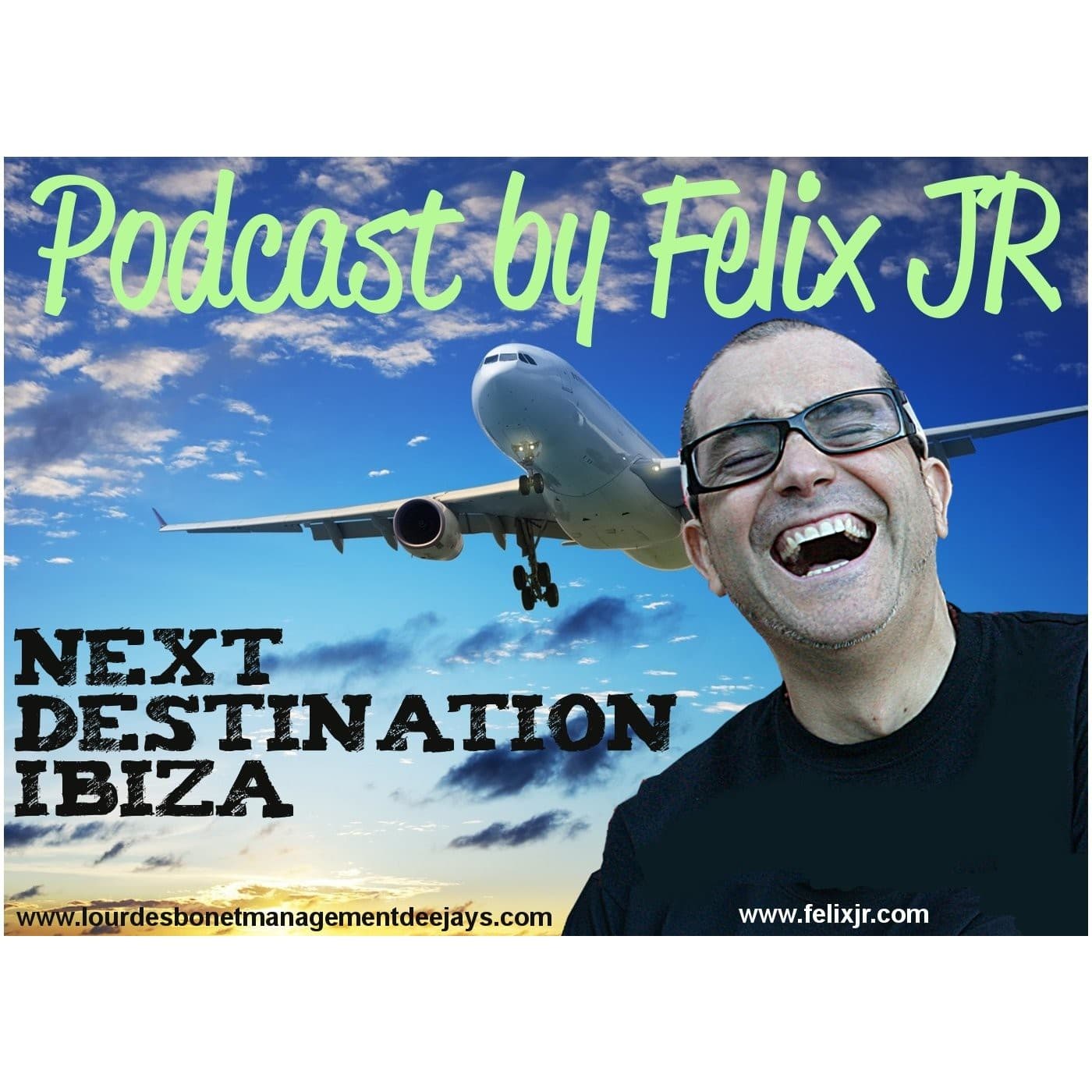 Podcast by Felix JR (NEXT DESTINATION IBIZA). - Podcasts