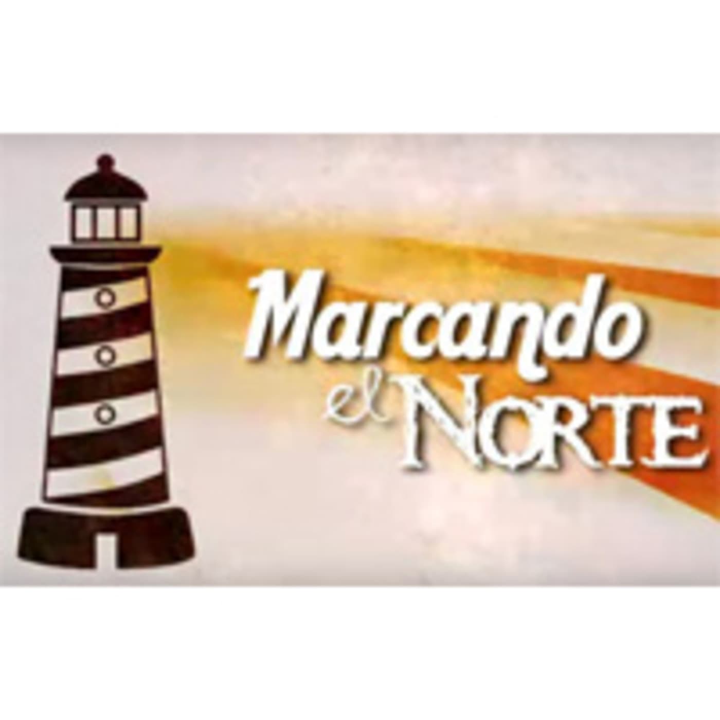 Marcando el Norte - Podcasts