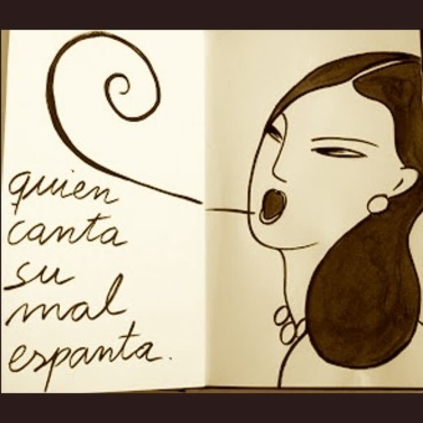 Quien canta, su mal espanta - Podcasts