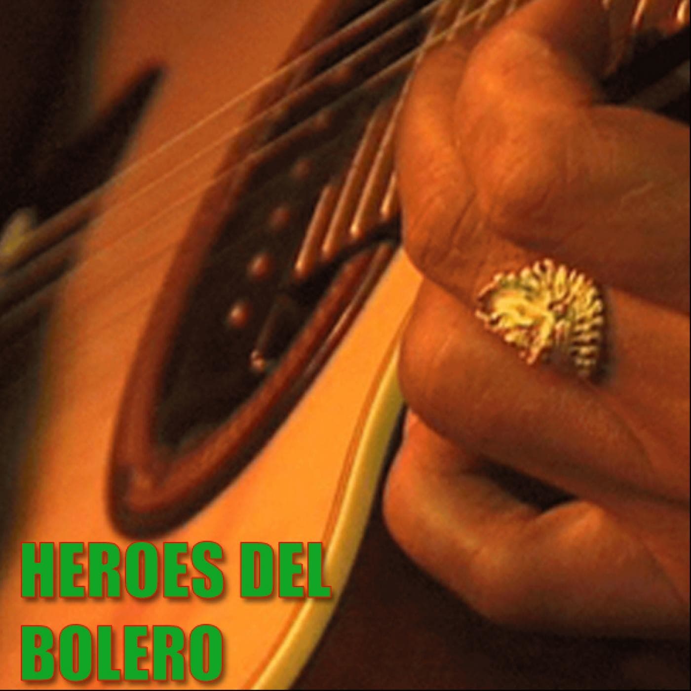 "HEROES DEL BOLERO" - Podcasts