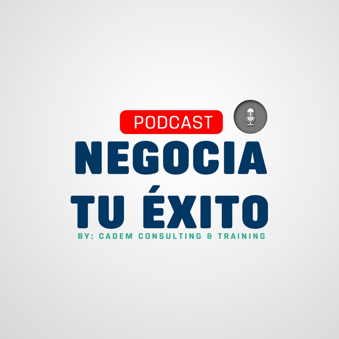 Negocia tu Éxito - Podcasts
