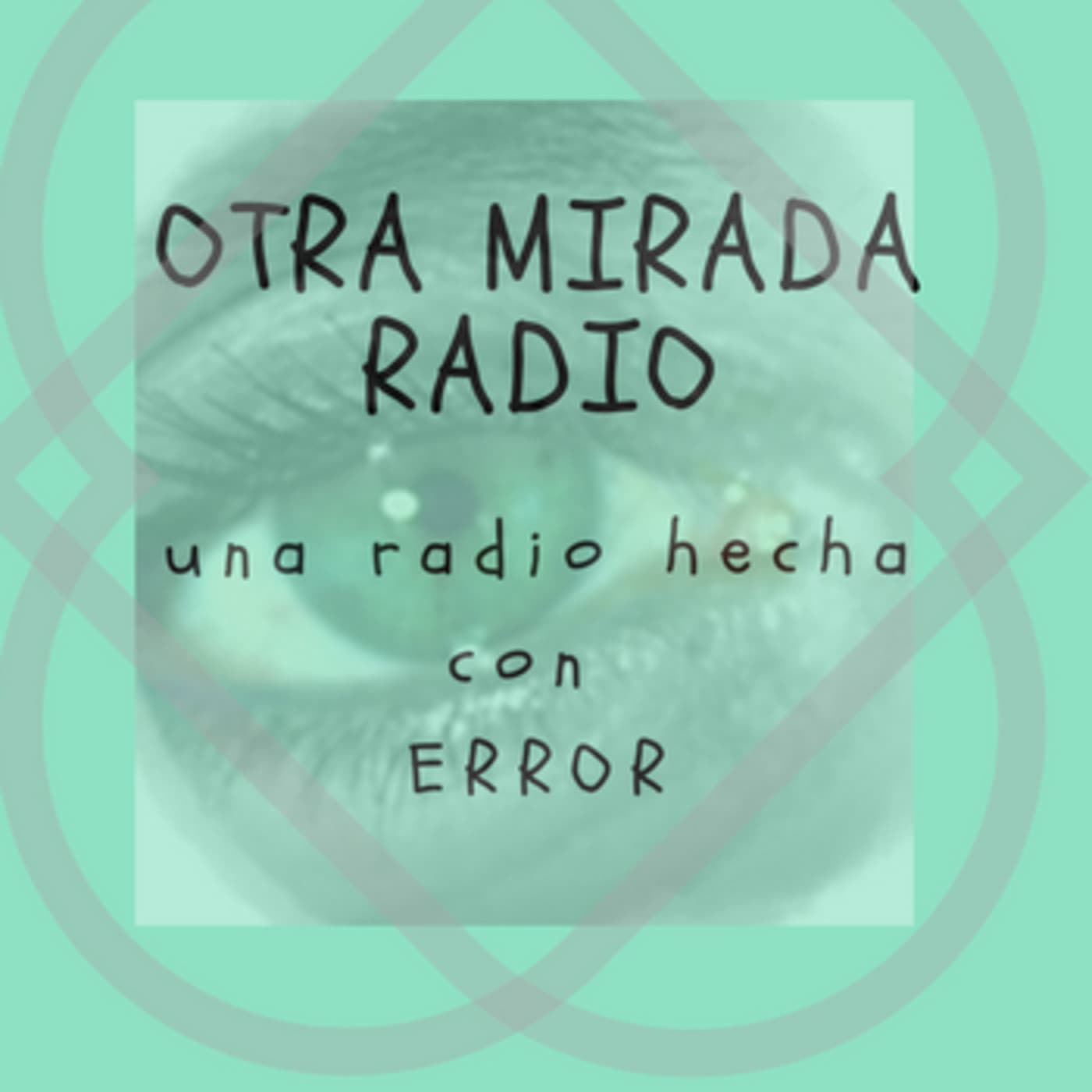 OTRA MIRADA RADIO - Podcasts