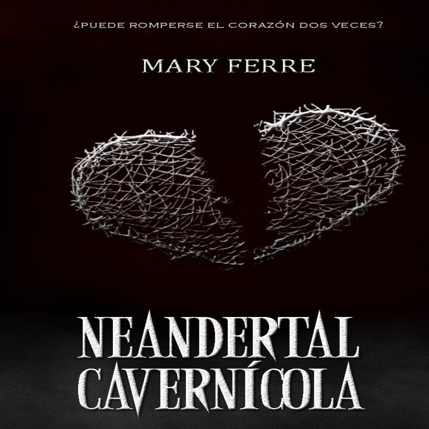 Neandertal 2 de Mary Ferre - Podcasts