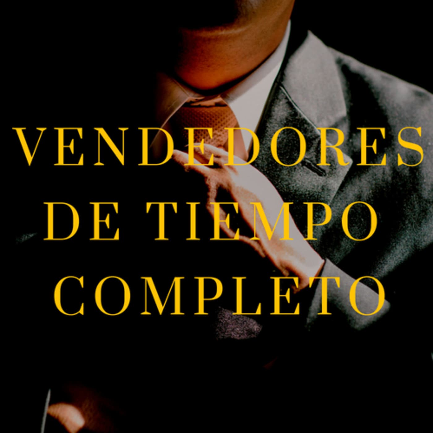 Vendedores de tiempo completo - Podcasts