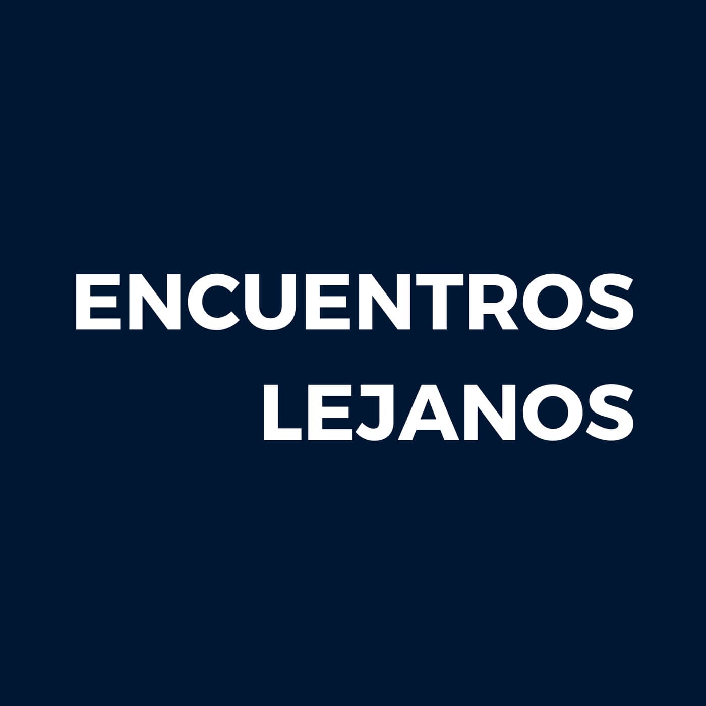 Encuentros Lejanos - Podcasts