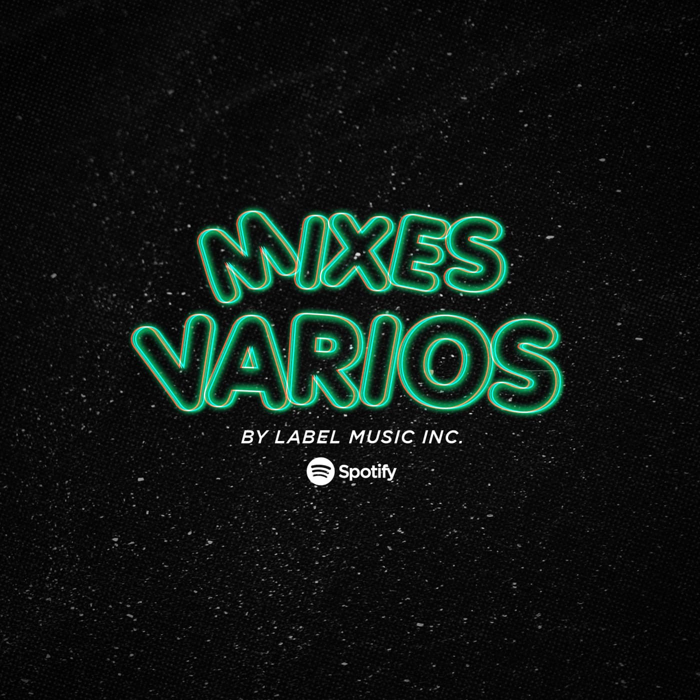 Mixes Varios 2018 By Label Music Inc. - Podcasts
