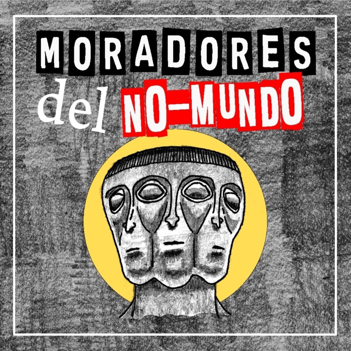 Moradores del No-Mundo - Podcasts