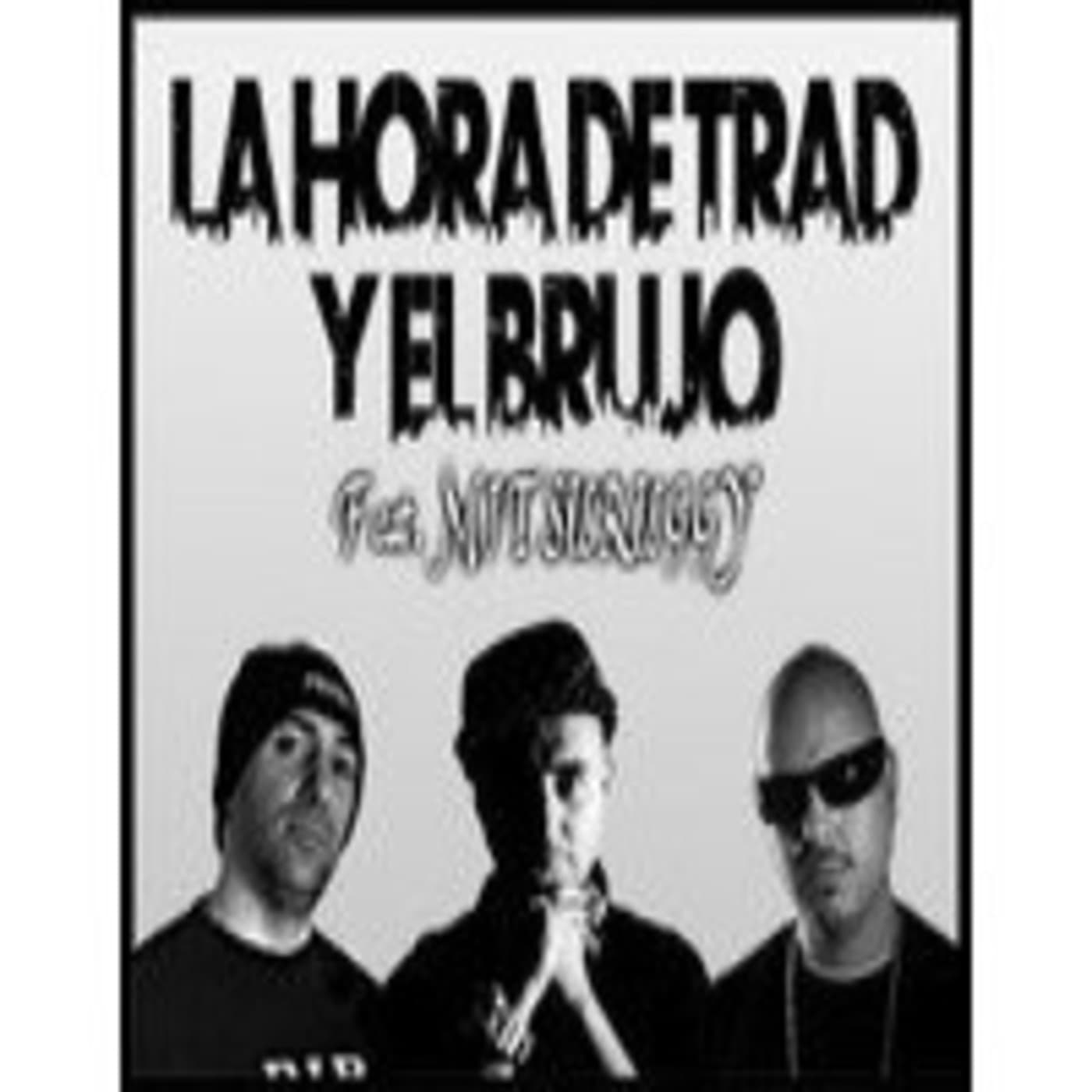 Podcasts La Hora de Trad y El Brujo ft. Mitsu - Podcasts