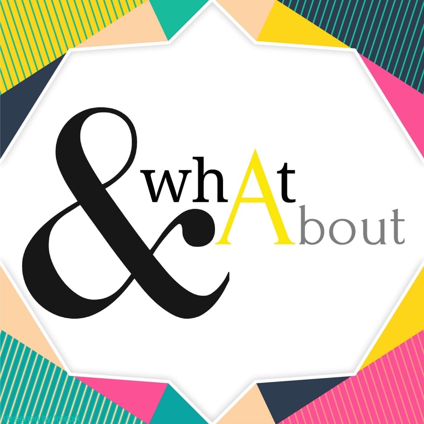 And What About - Podcasts