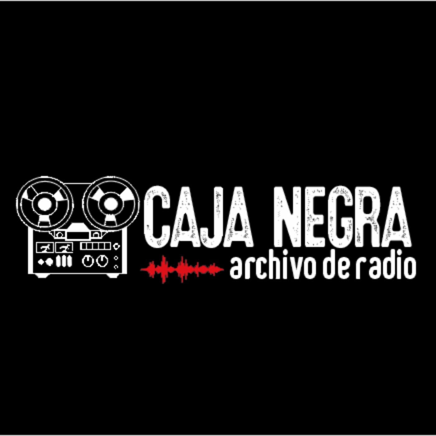 Caja Negra Archivo de Radio - Podcasts