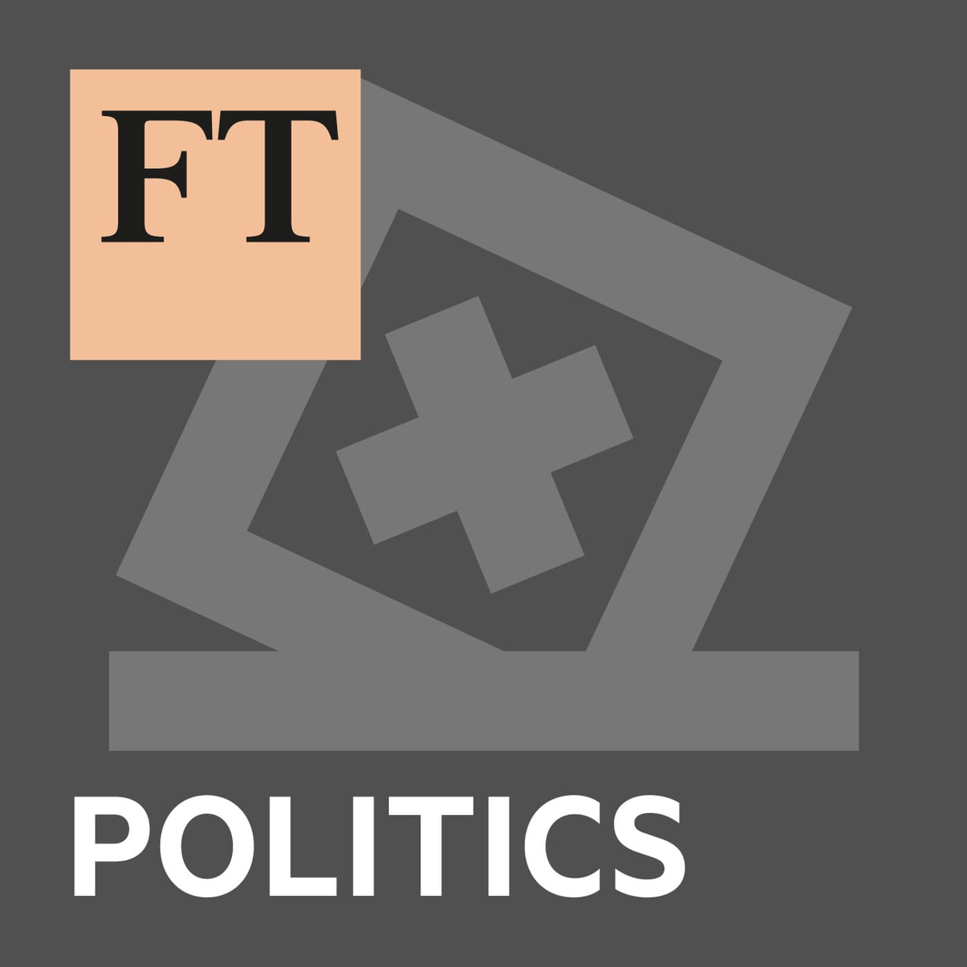 FT Politics - Podcasts