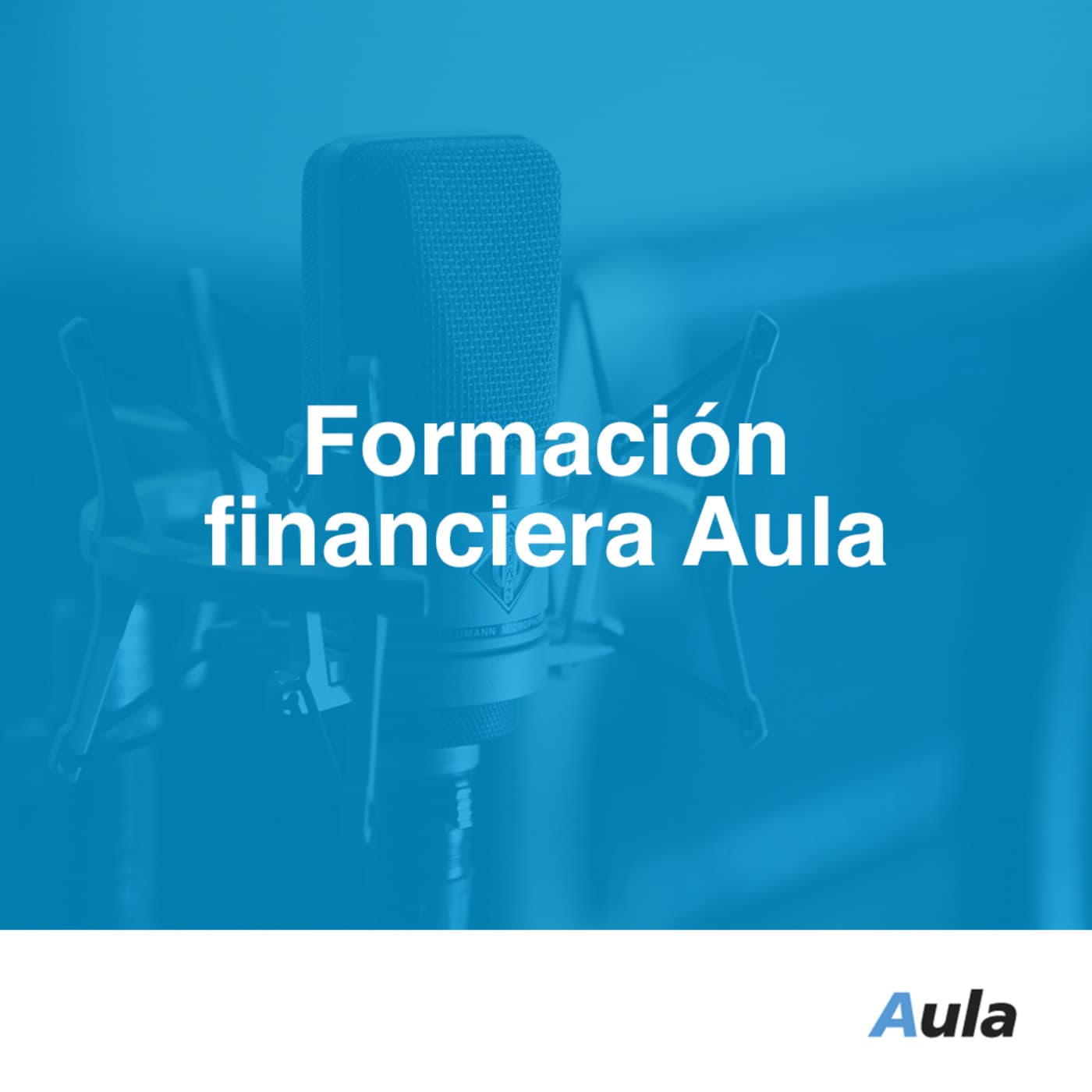 Formación financiera Aula - Podcasts