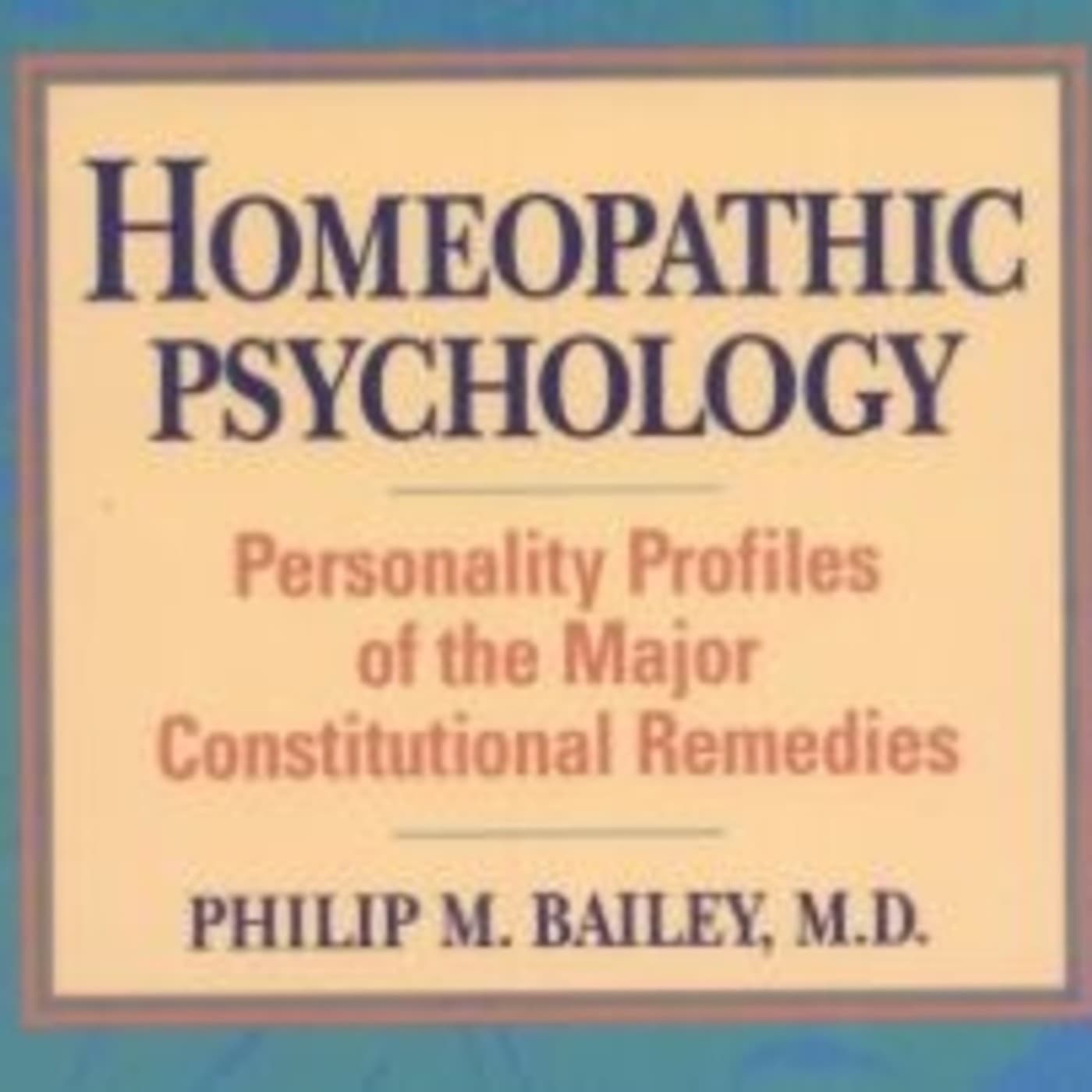 PSICOLOGIA HOMEOPATICA BAILEY - Podcasts