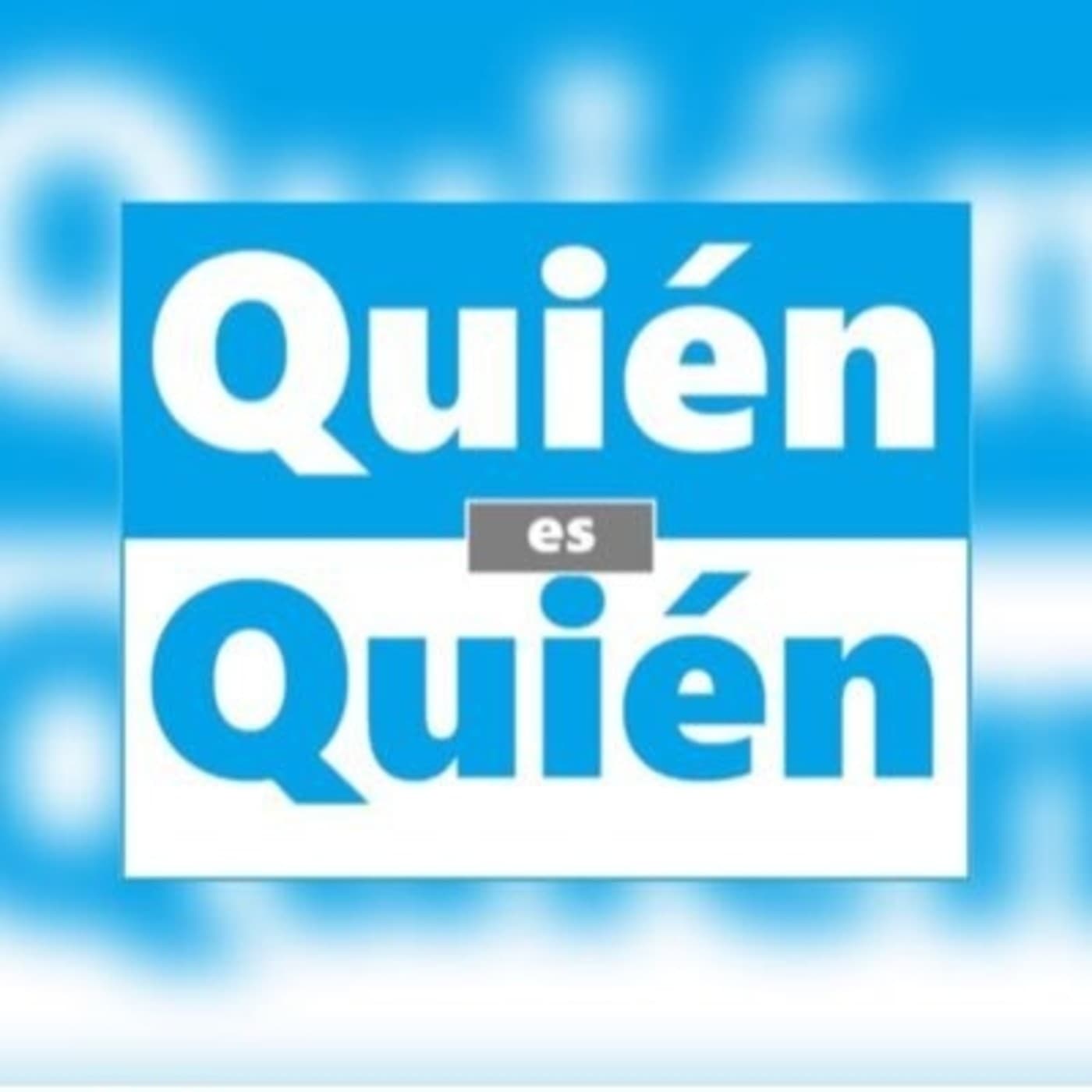 Quién es Quién - Podcasts