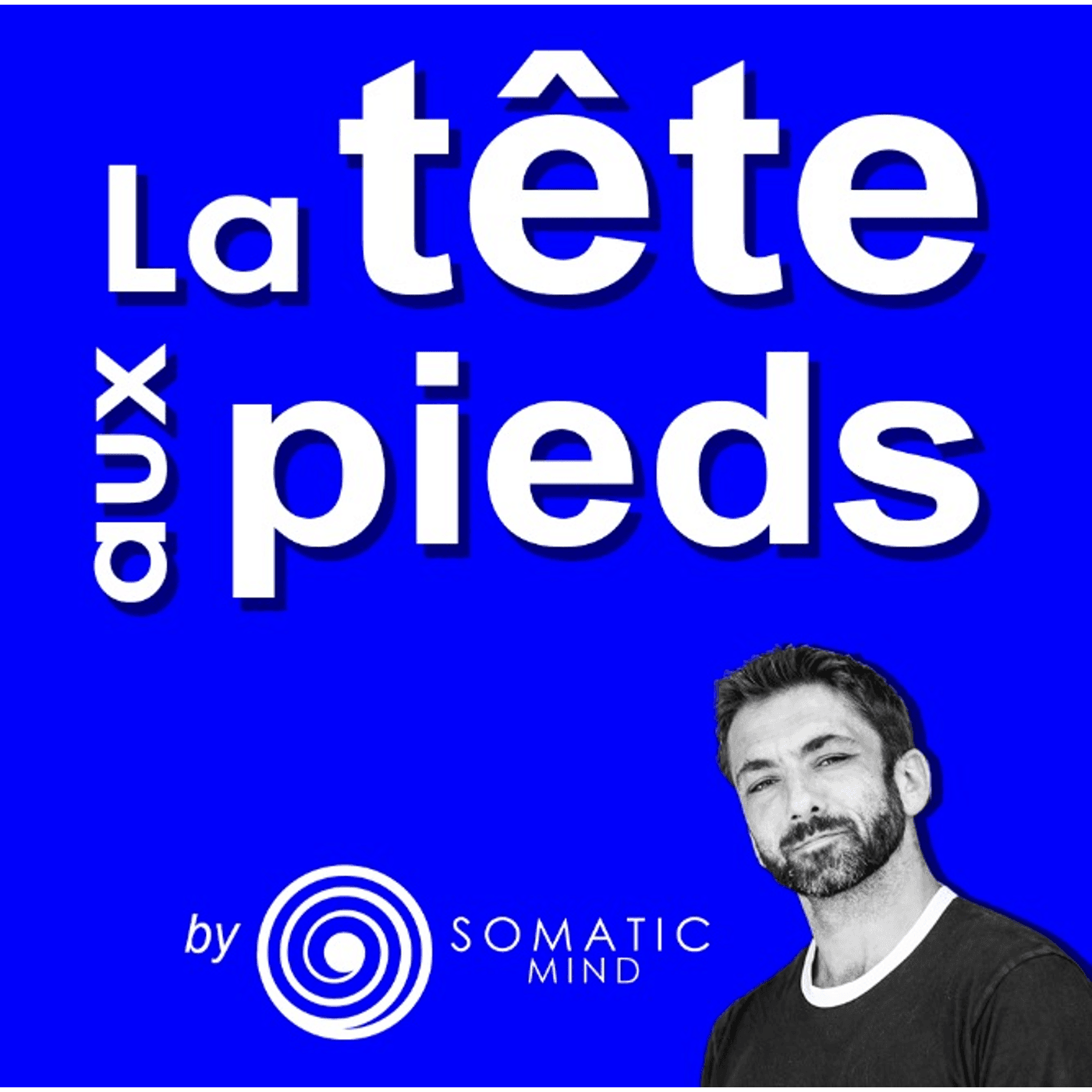 La Tête Aux Pieds - Podcasts