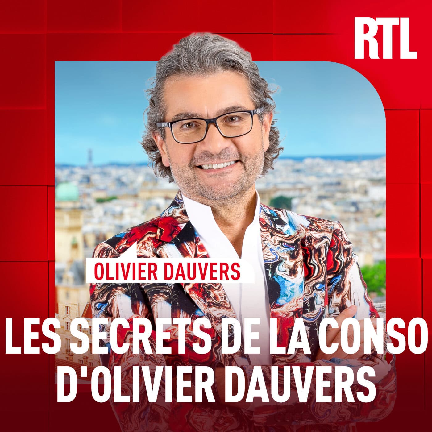 Olivier Dauvers : les secrets de la conso - Podcasts