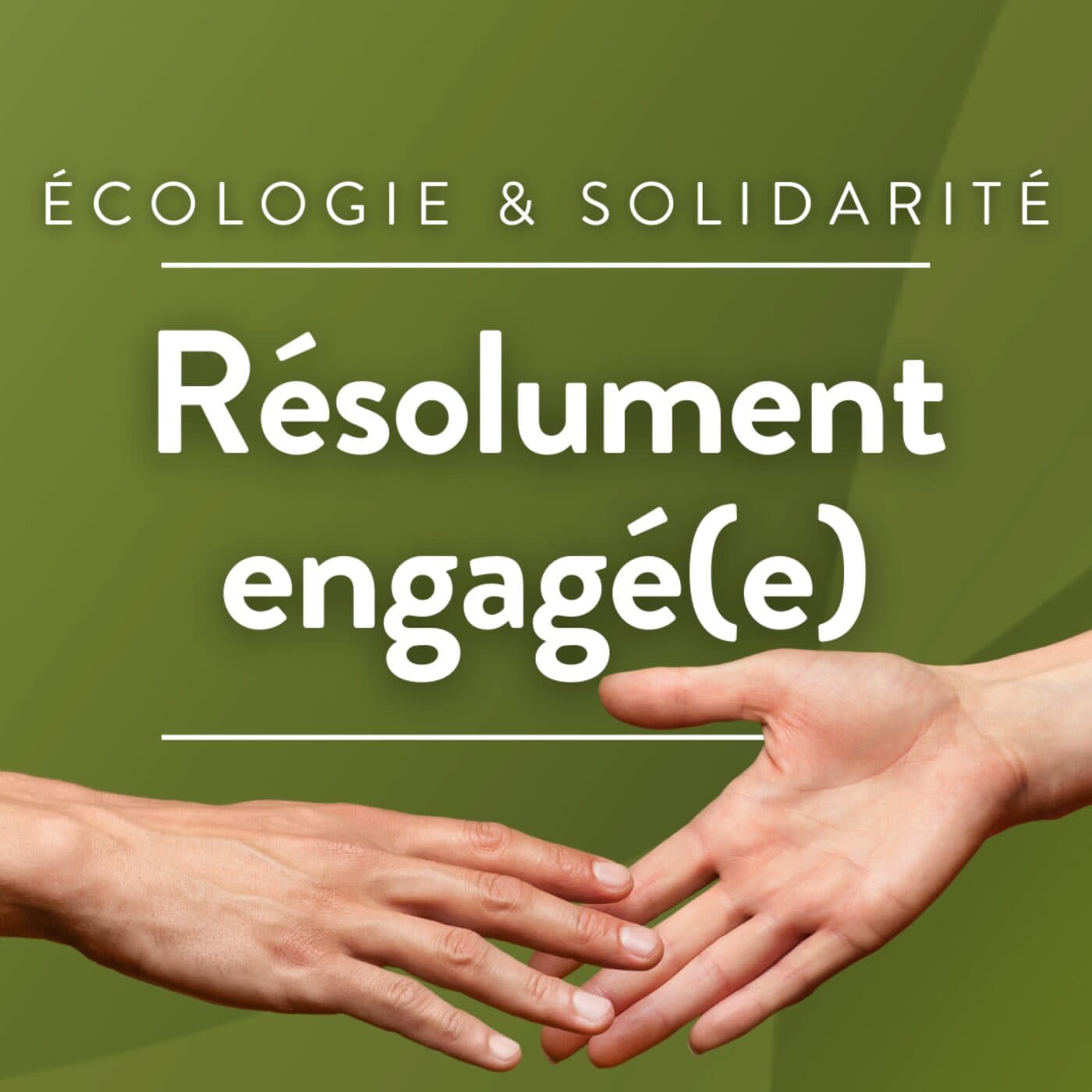 Résolument engagé(e) - Podcasts