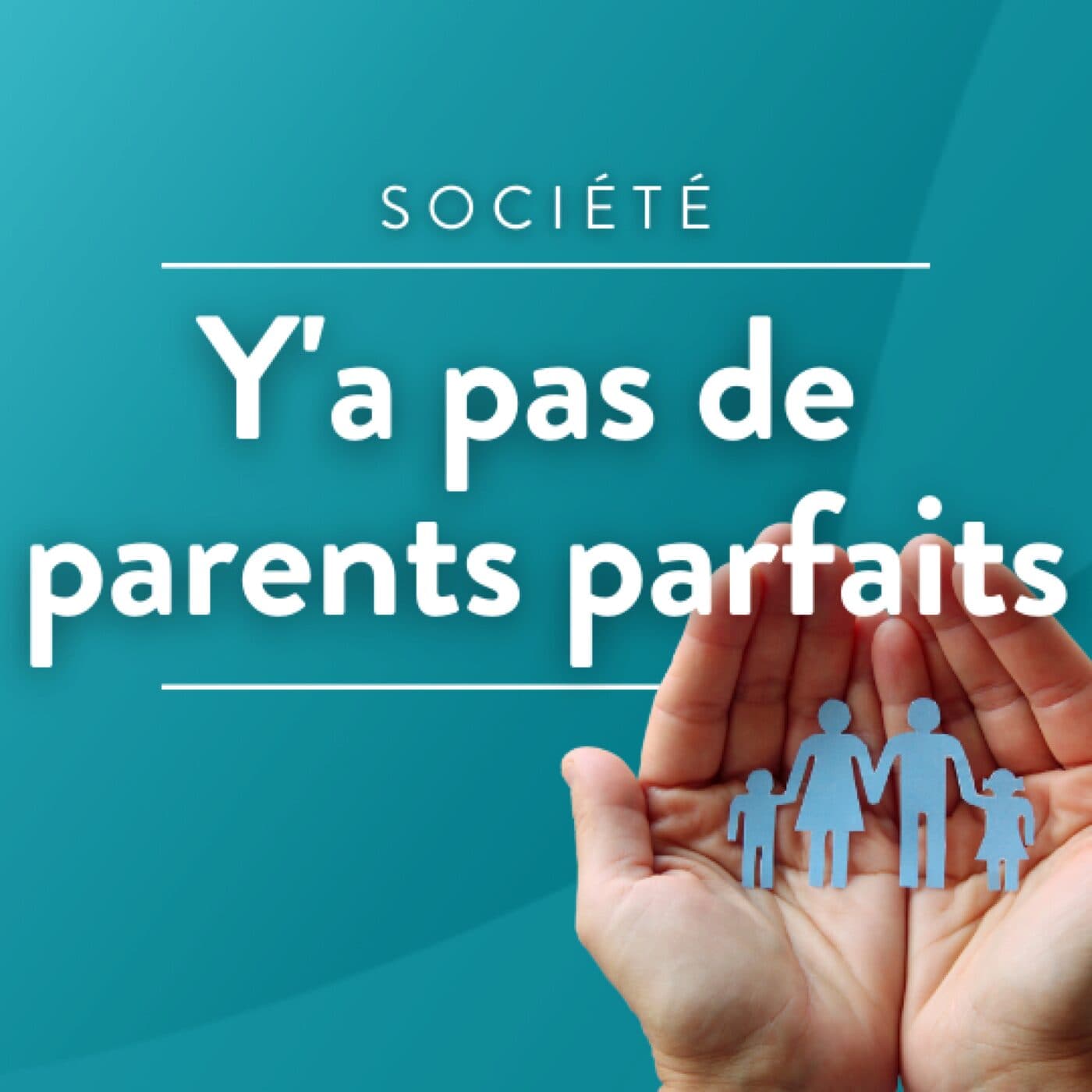 YAPPP, Y'a pas de parents parfaits - Podcasts