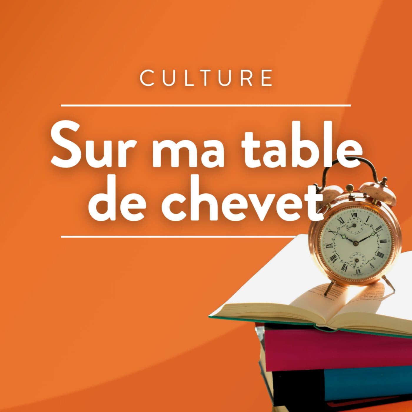 Sur ma table de chevet - Podcasts