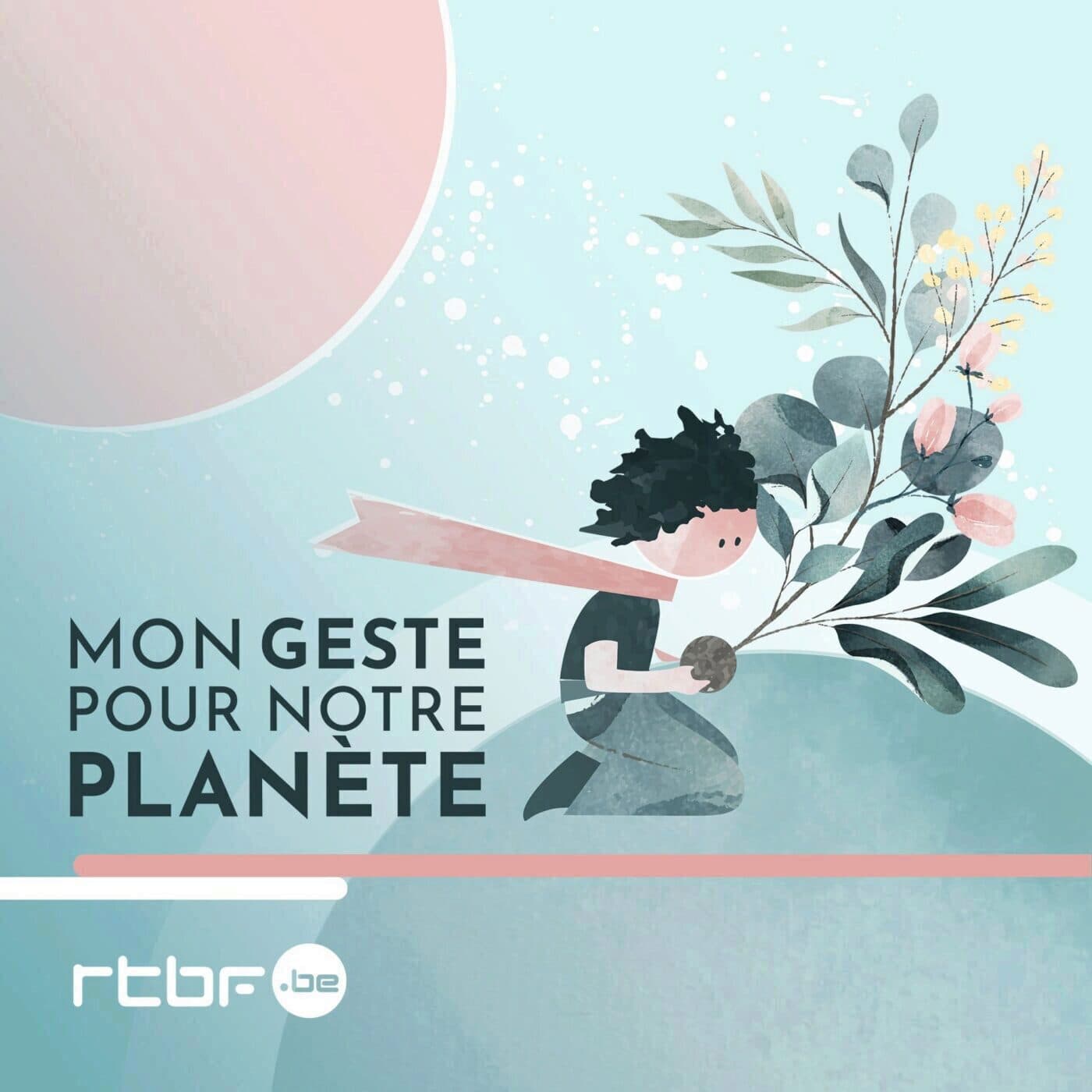 Mon geste pour notre planète - Podcasts