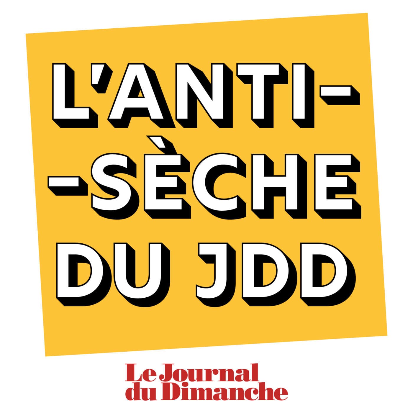 L'Antisèche du Journal du Dimanche - Podcasts