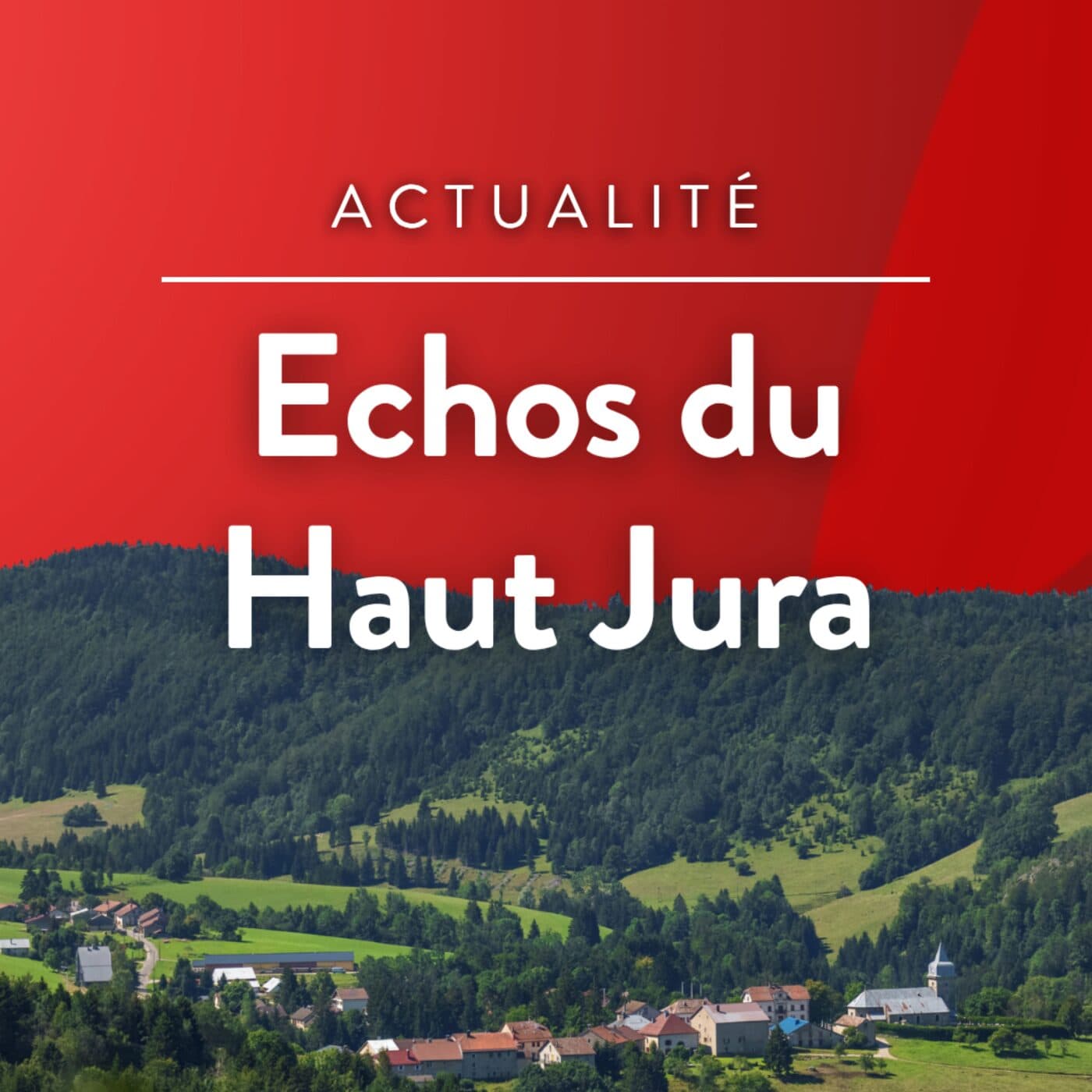 Echos du Haut Jura - Podcasts