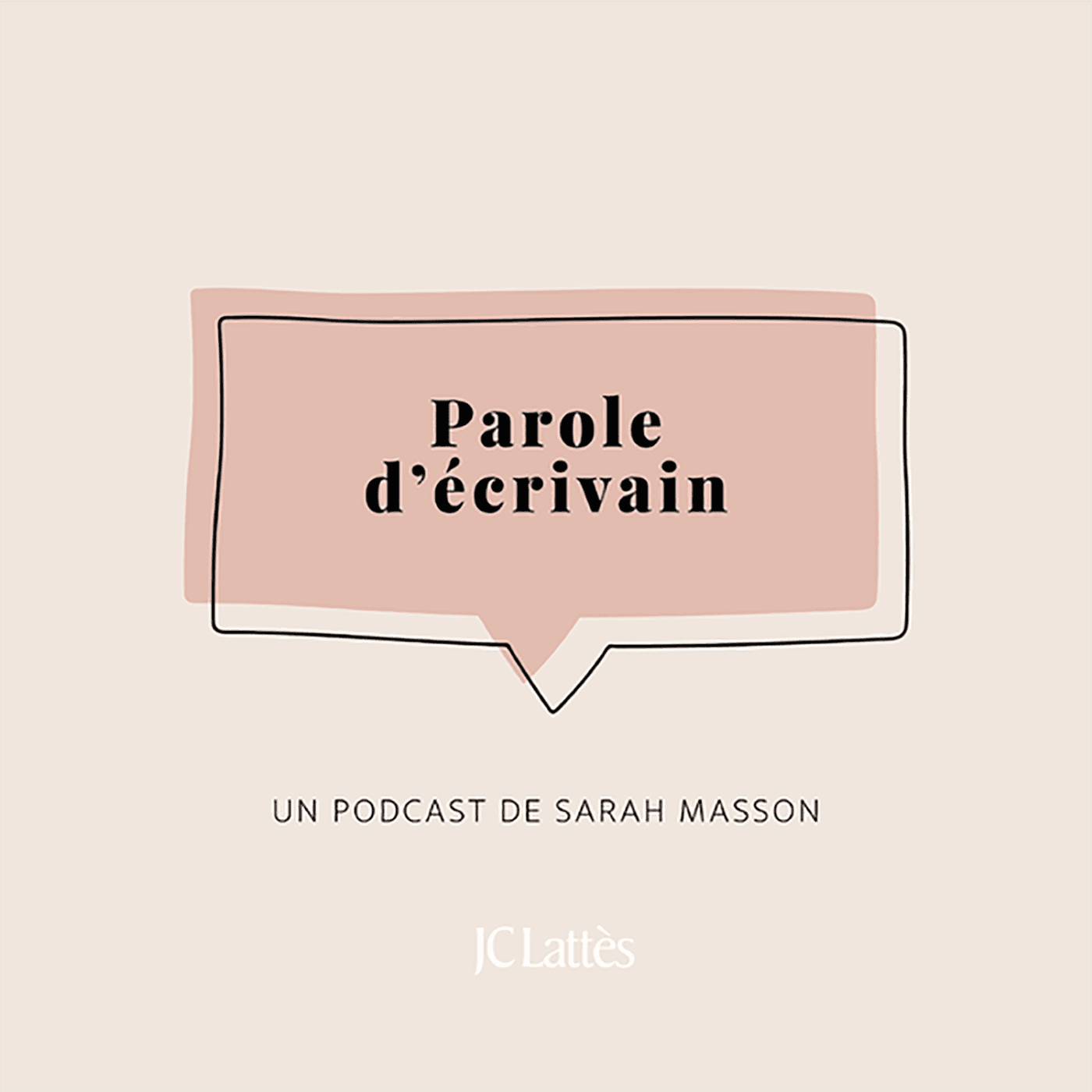 Parole d’écrivain – un podcast de Sarah Masson - Podcasts