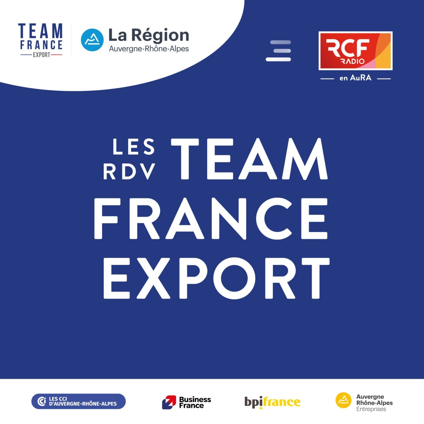 Les RDV Team France Export · RCF en AuRA - Podcasts