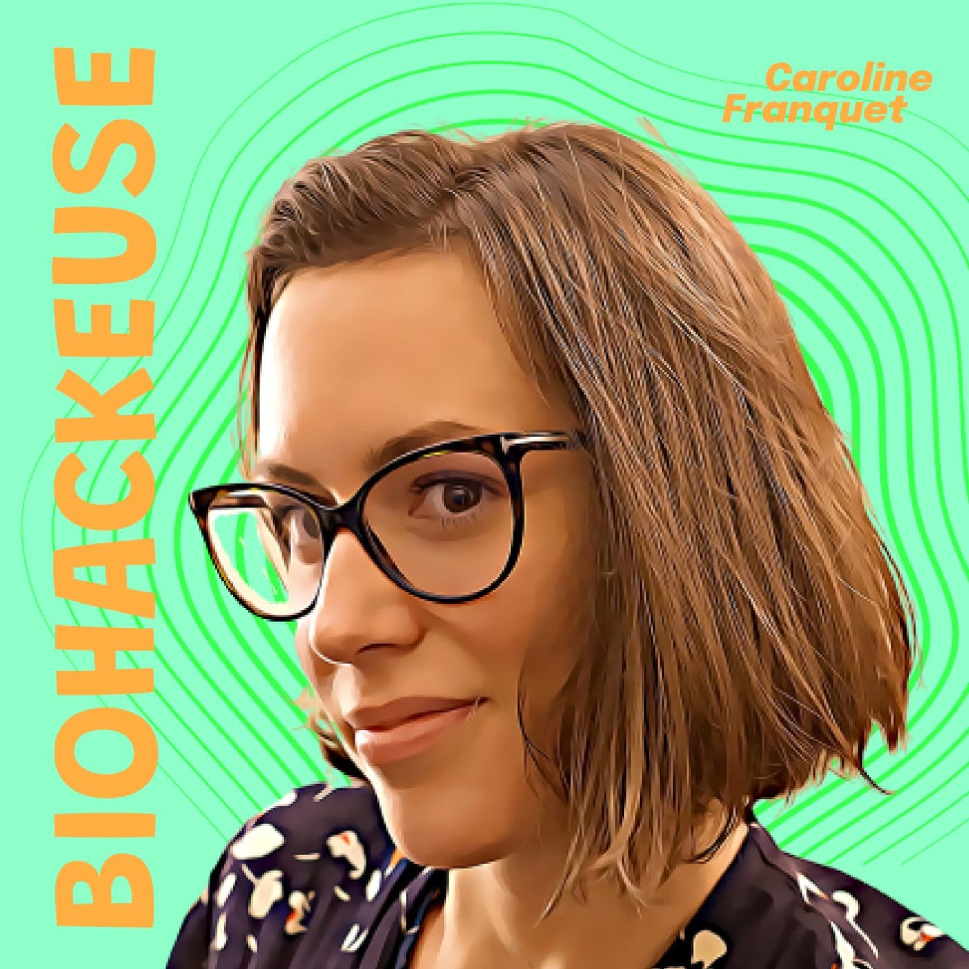 La Biohackeuse - Podcasts