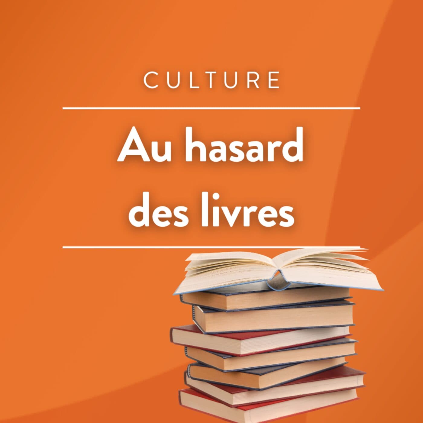 Au hasard des livres - Podcasts