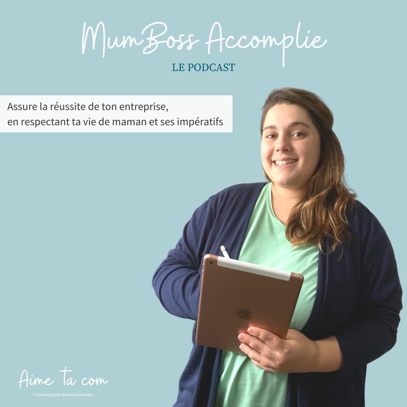 MumBoss Accomplie - Podcasts