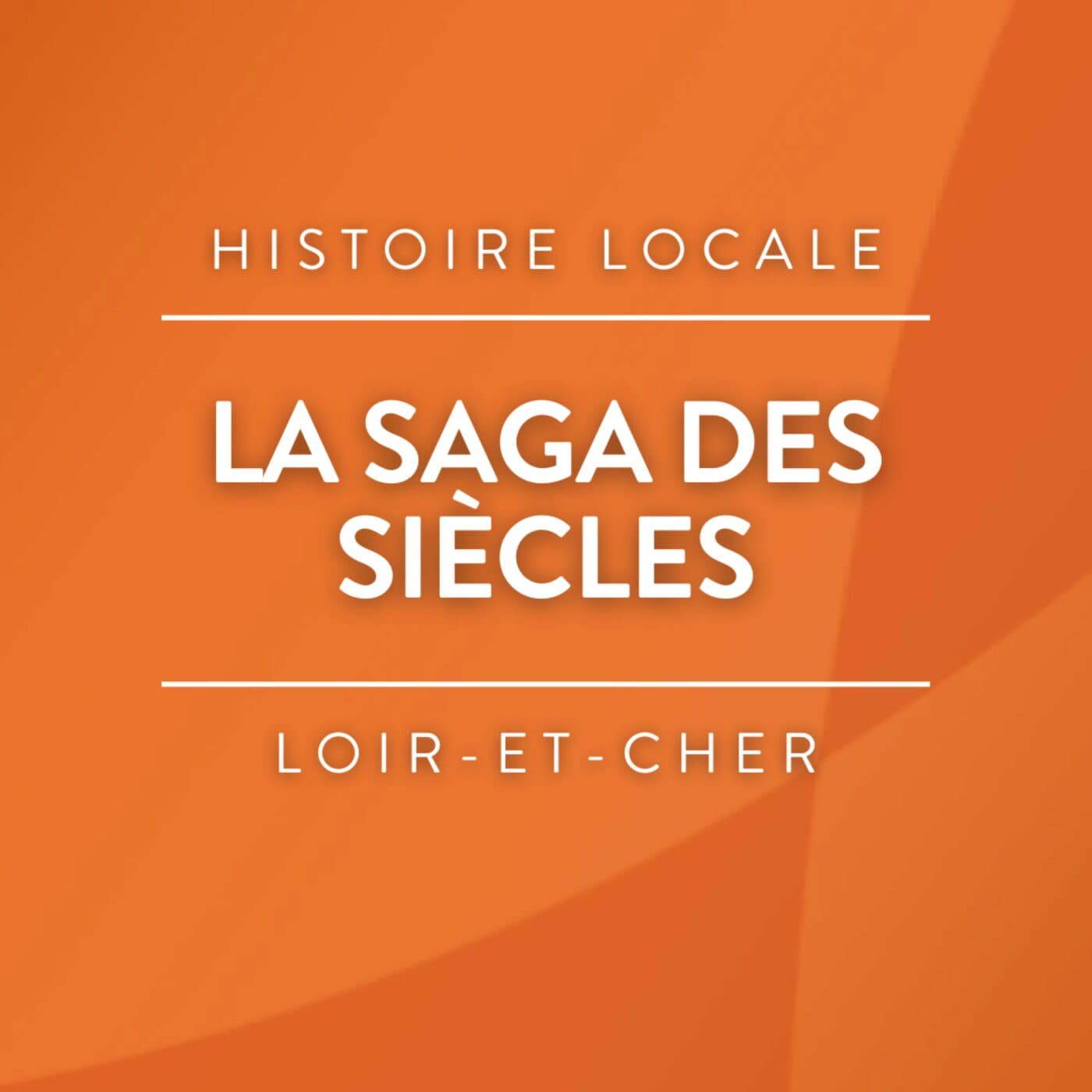 La Saga des Siècles - Podcasts