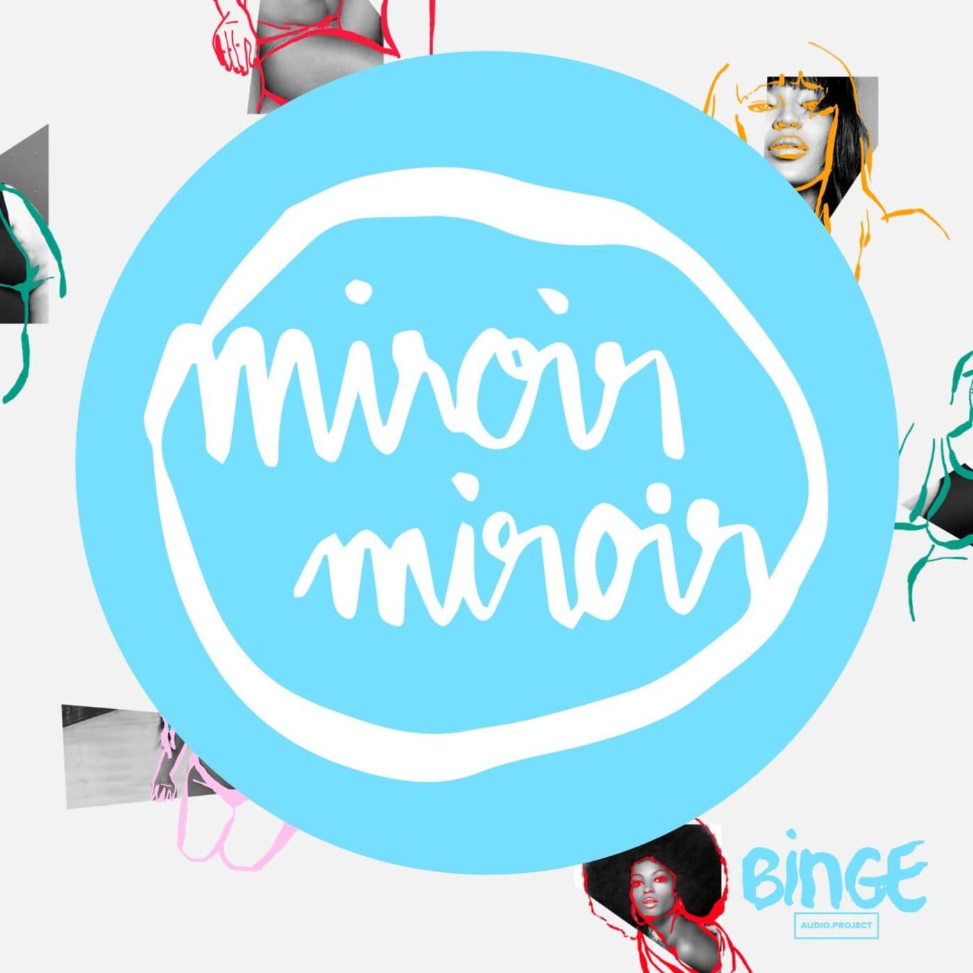 Miroir miroir - Podcasts
