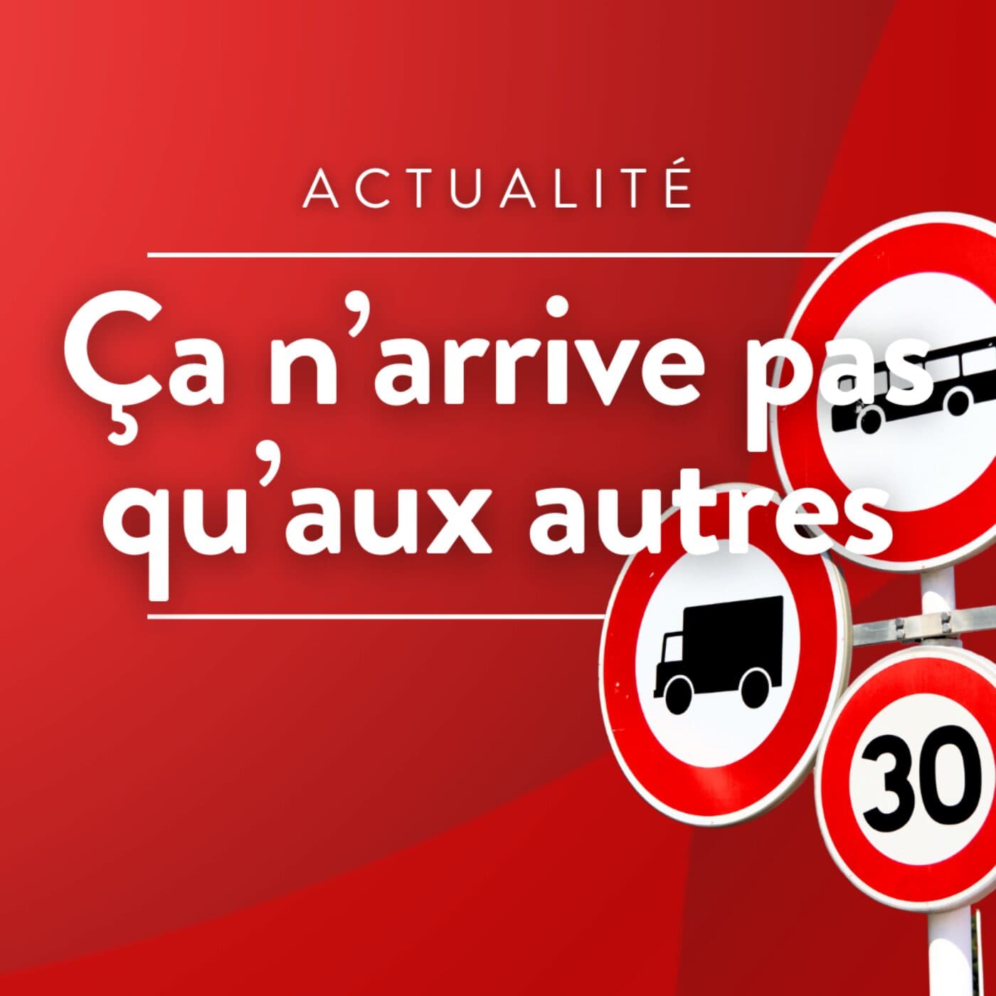 Ça n'arrive pas qu'aux autres ! - Podcasts