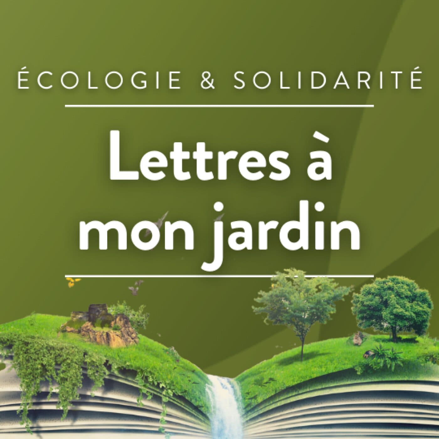 Lettres à mon jardin - Podcasts