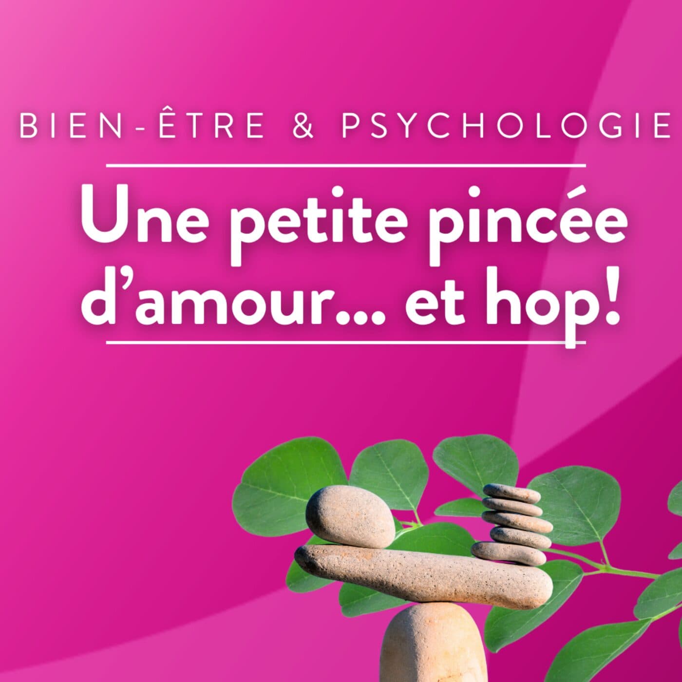 Une petite pincée d'amour... et hop ! - Podcasts