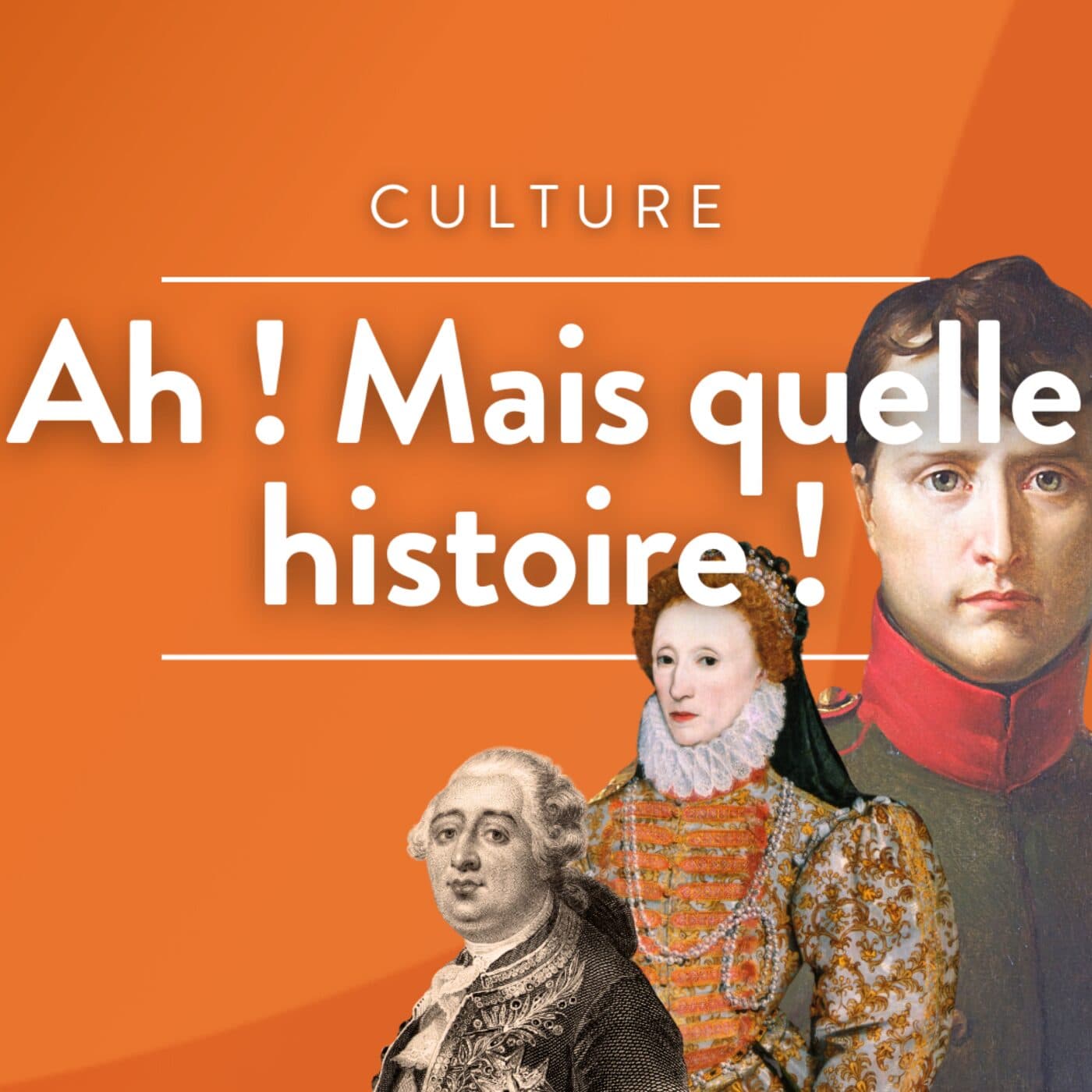 Ah ! Mais quelle histoire ! - Podcasts