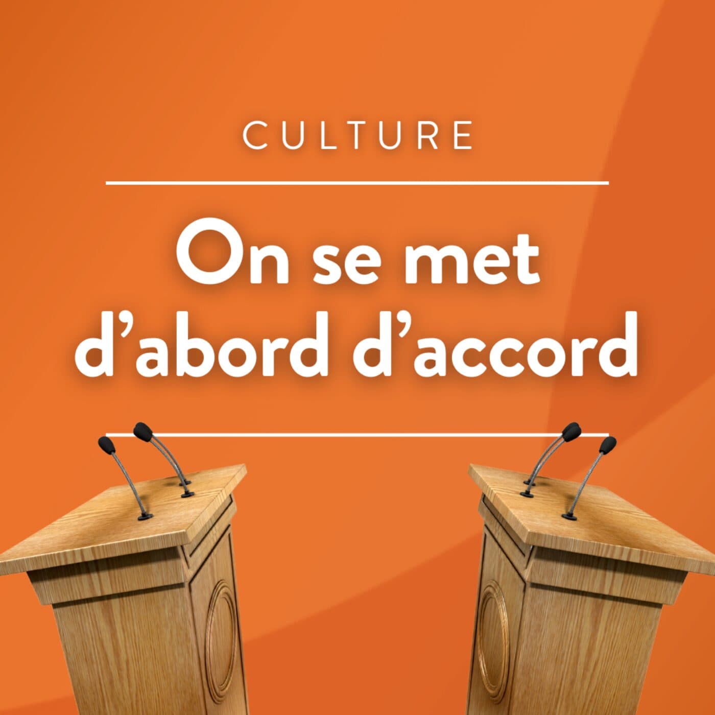 On se met d'abord d'accord - بودكاست