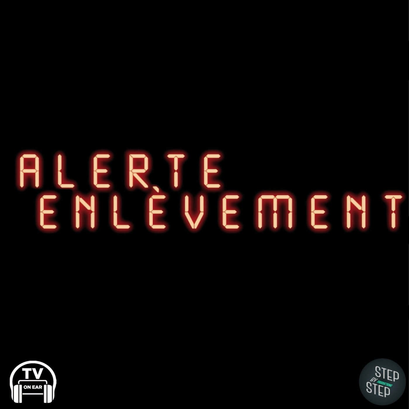 ALERTE ENLÈVEMENT - Podcasts