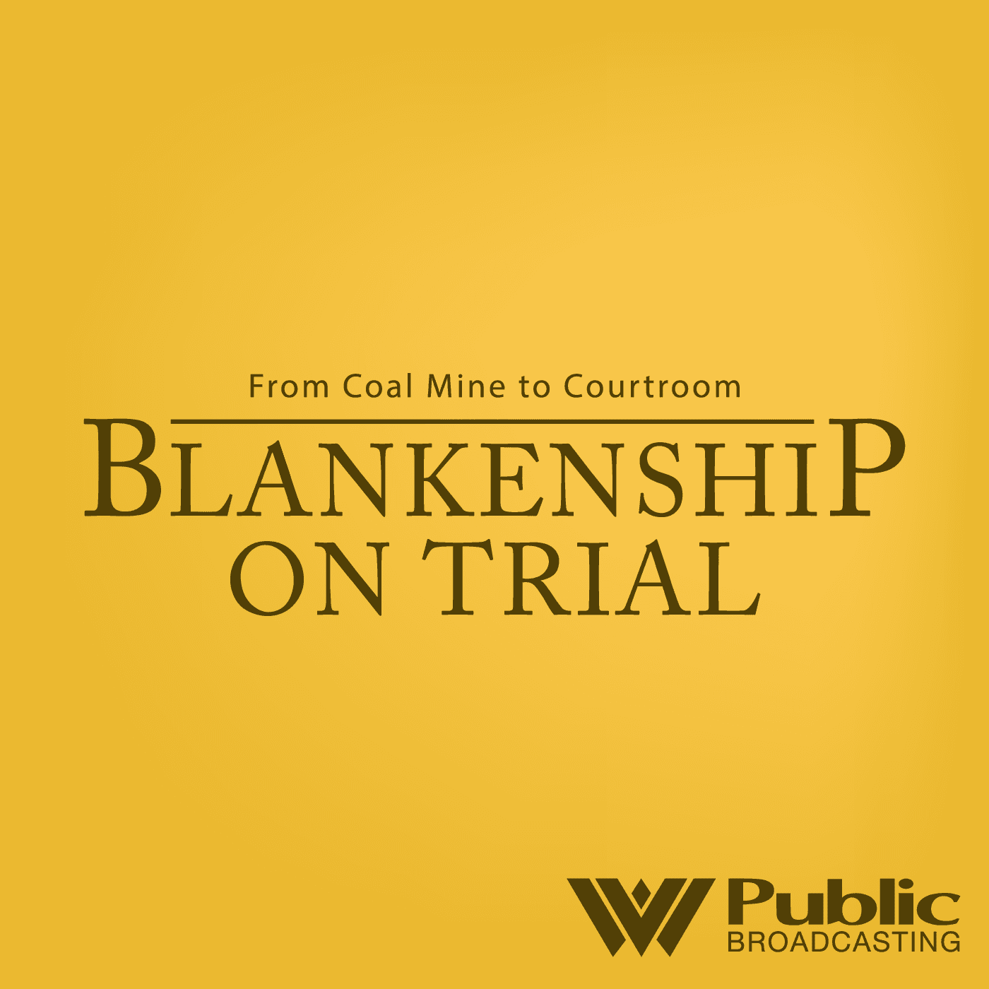 Blankenship On Trial - Podcasts