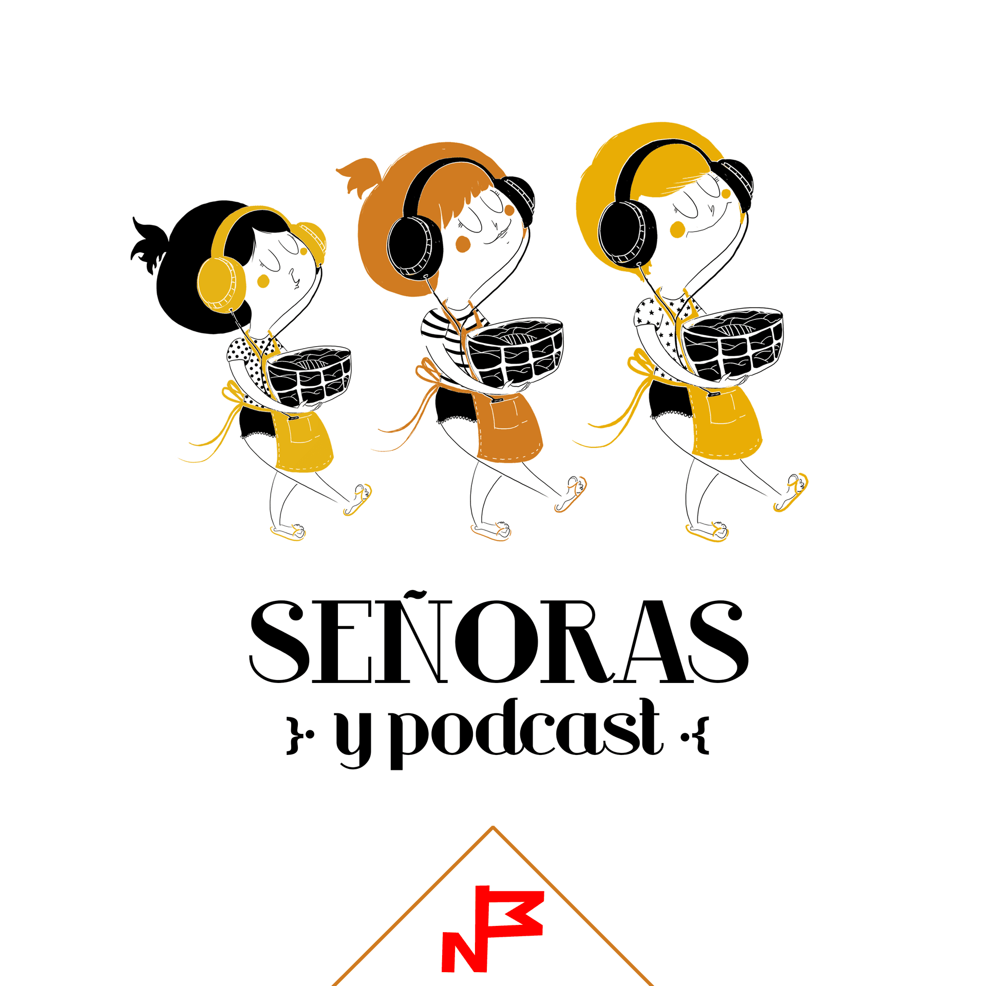 Señoras y Podcast - Podcasts
