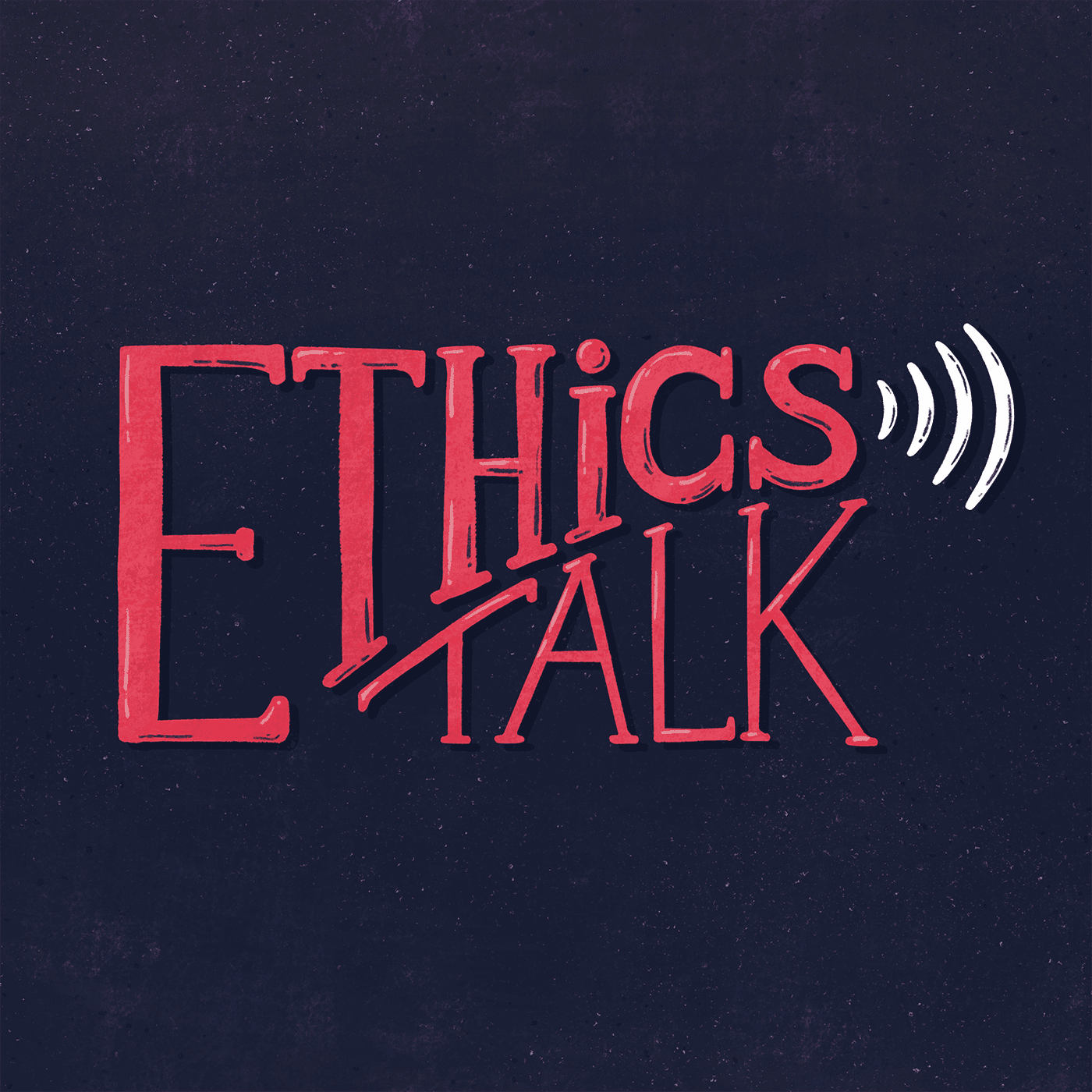 Ethics Talk - Podcasts