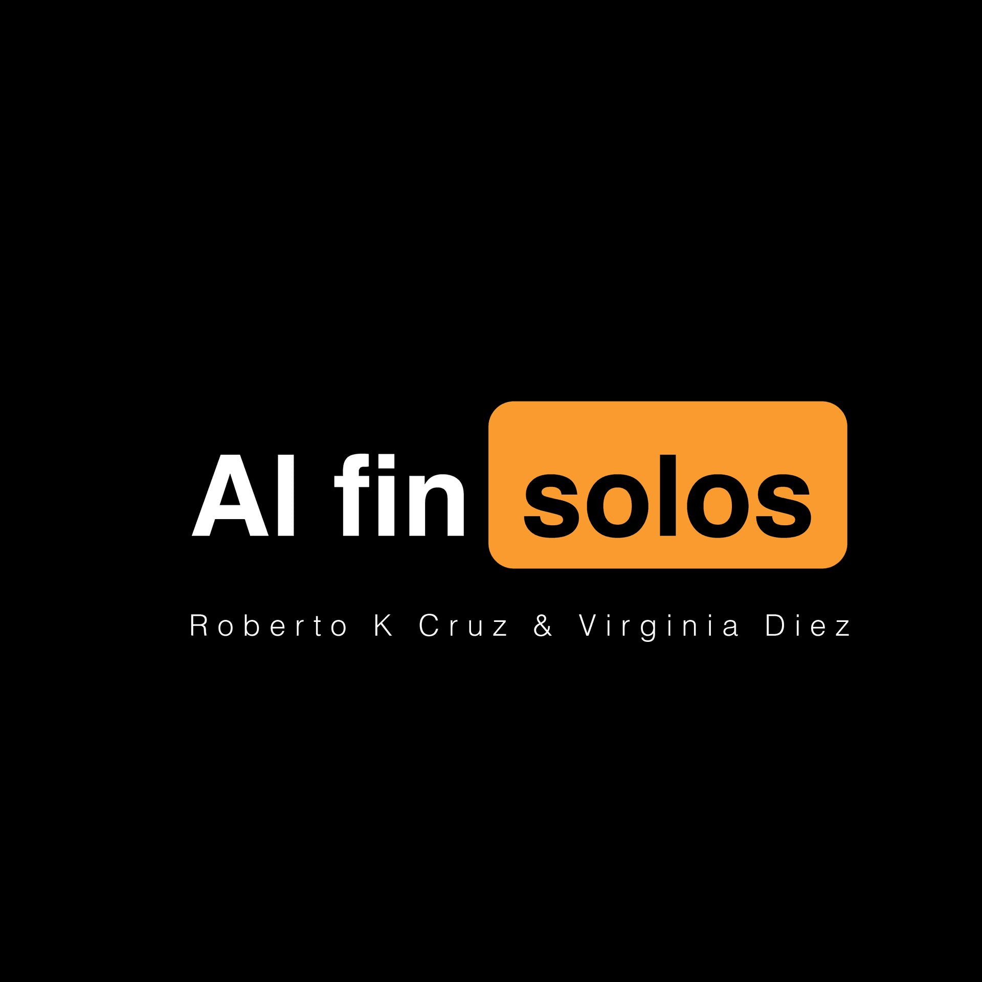 Al Fin Solos Podcast - Podcasts