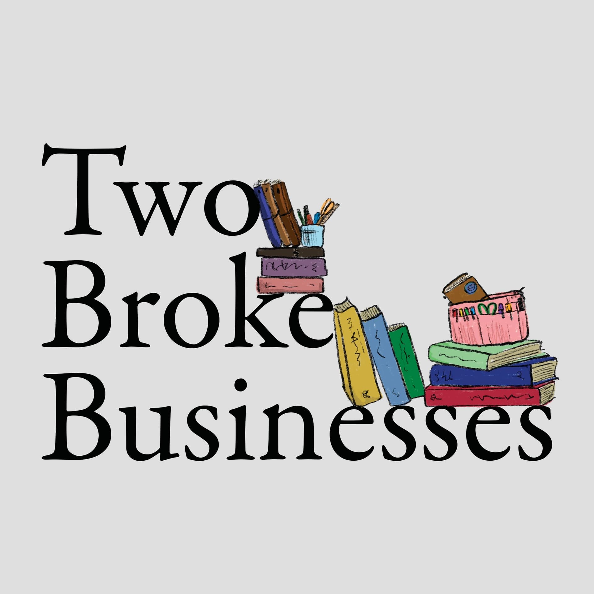 Two Broke Businesses - Podcasts