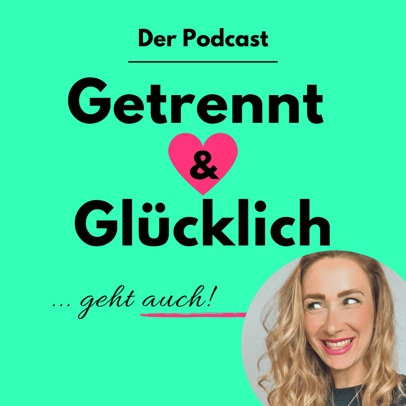 Getrennt und Glücklich - Podcasts