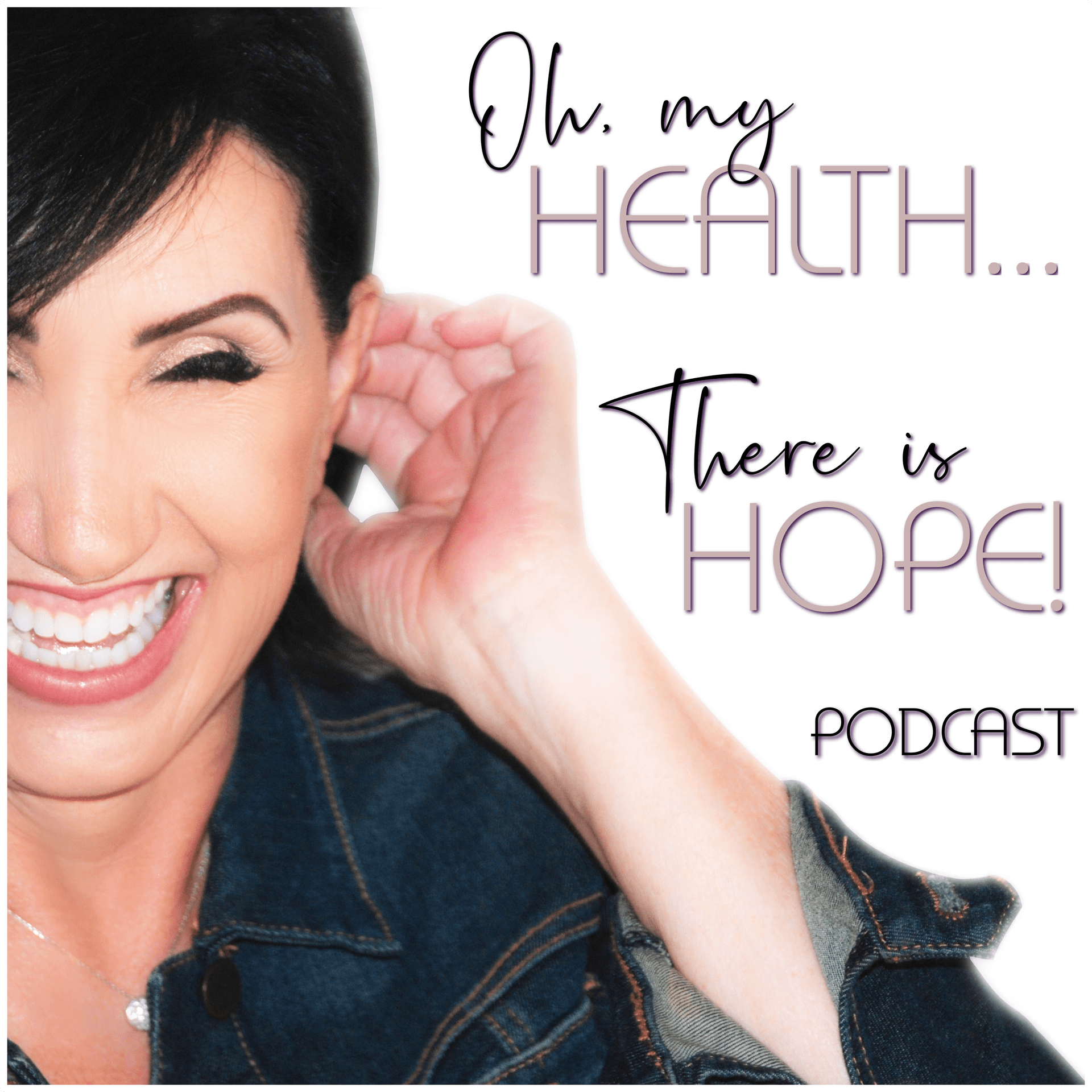 Oh, My Health...There Is Hope! - Podcasts