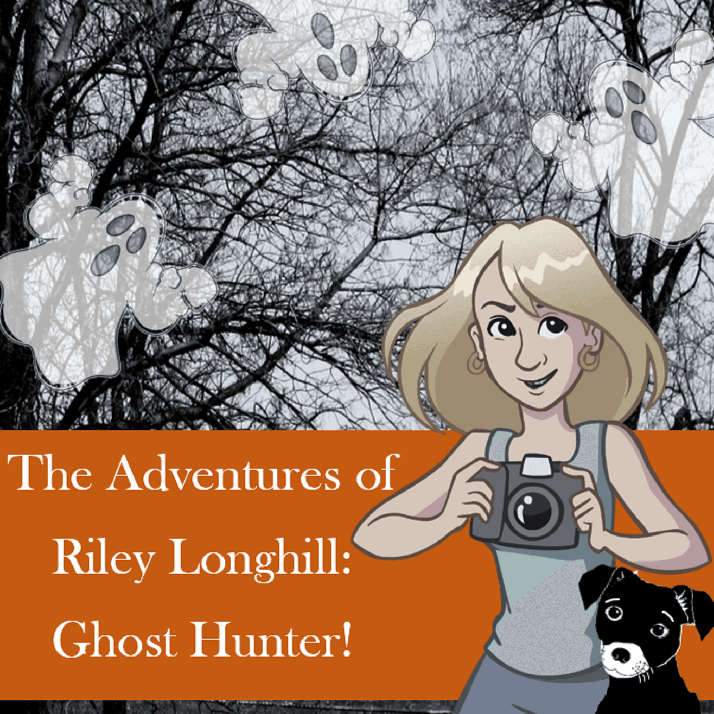 The Adventures of Riley Longhill: Ghost Hunter! - Podcasts