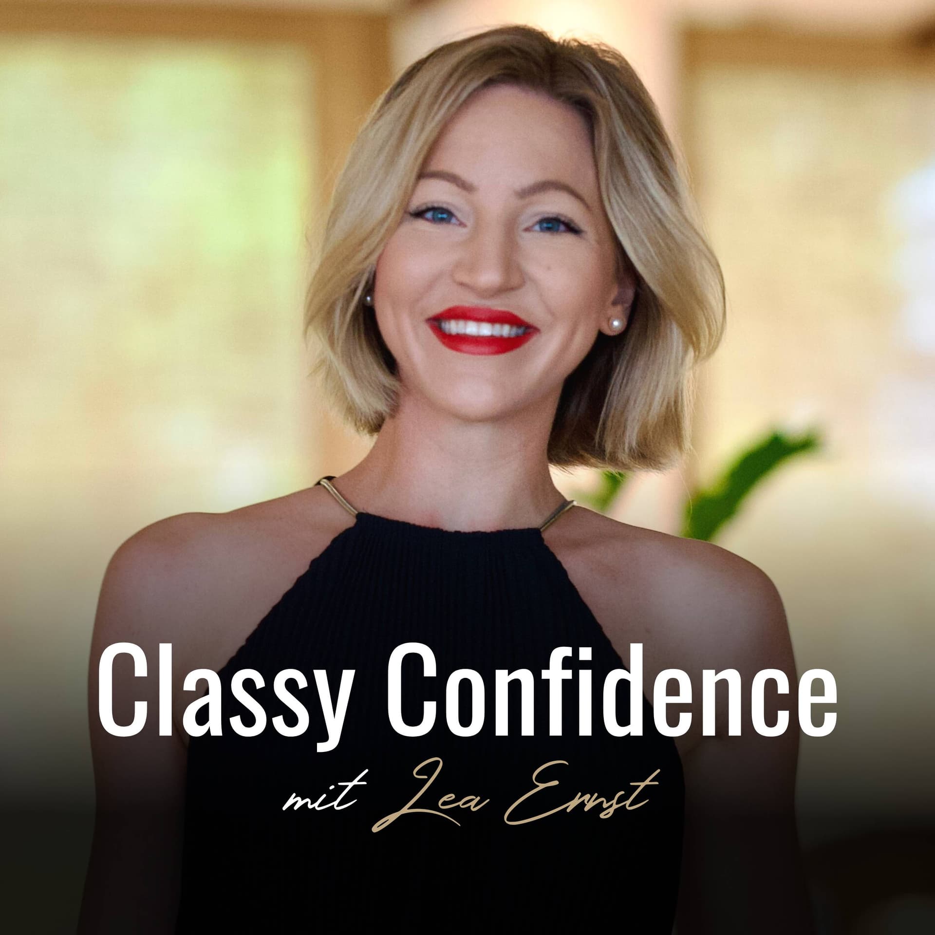Classy Confidence - Starte Dein professionelles & erfolgreiches Business als Frau - Podcasts