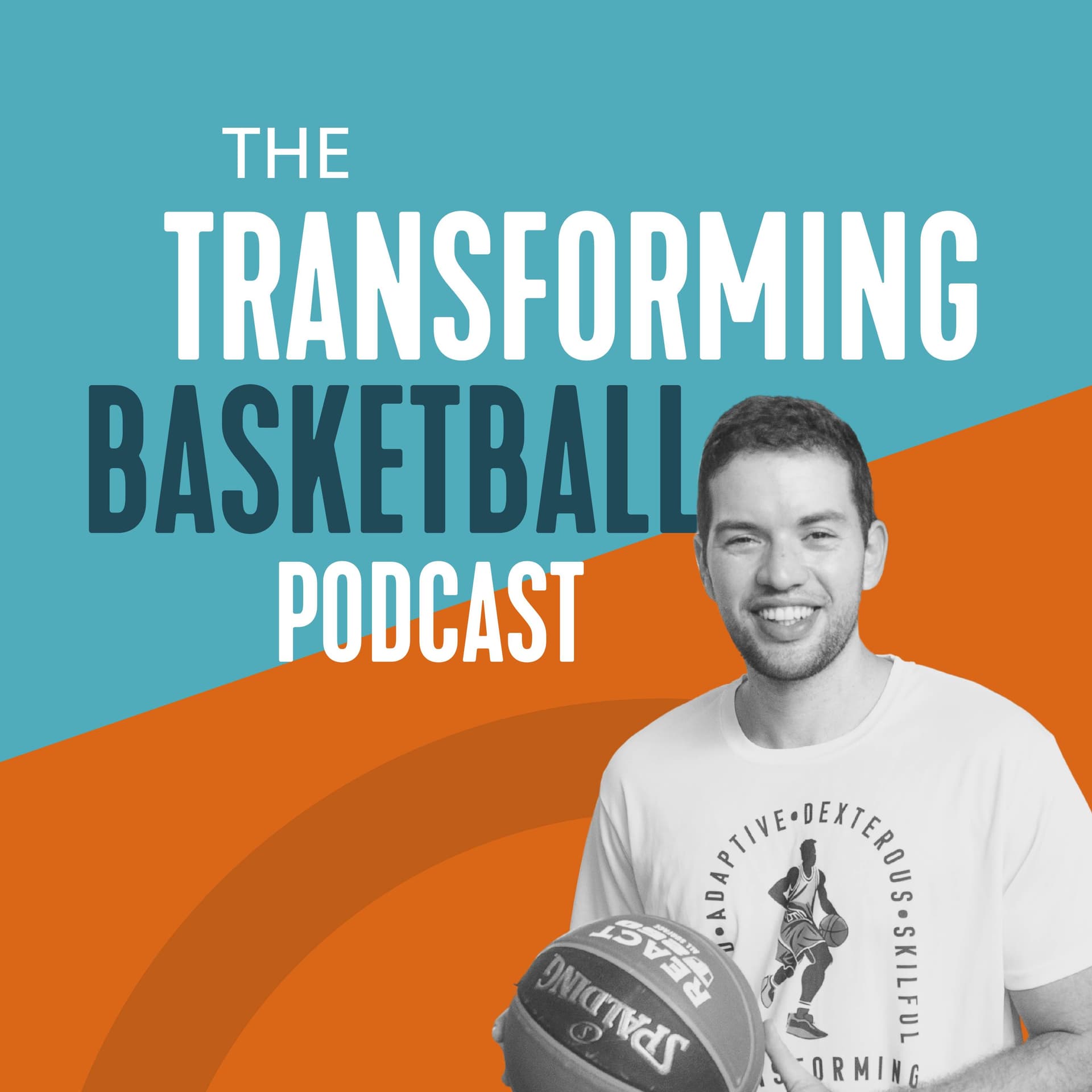 The Transforming Basketball Podcast - Podcasts