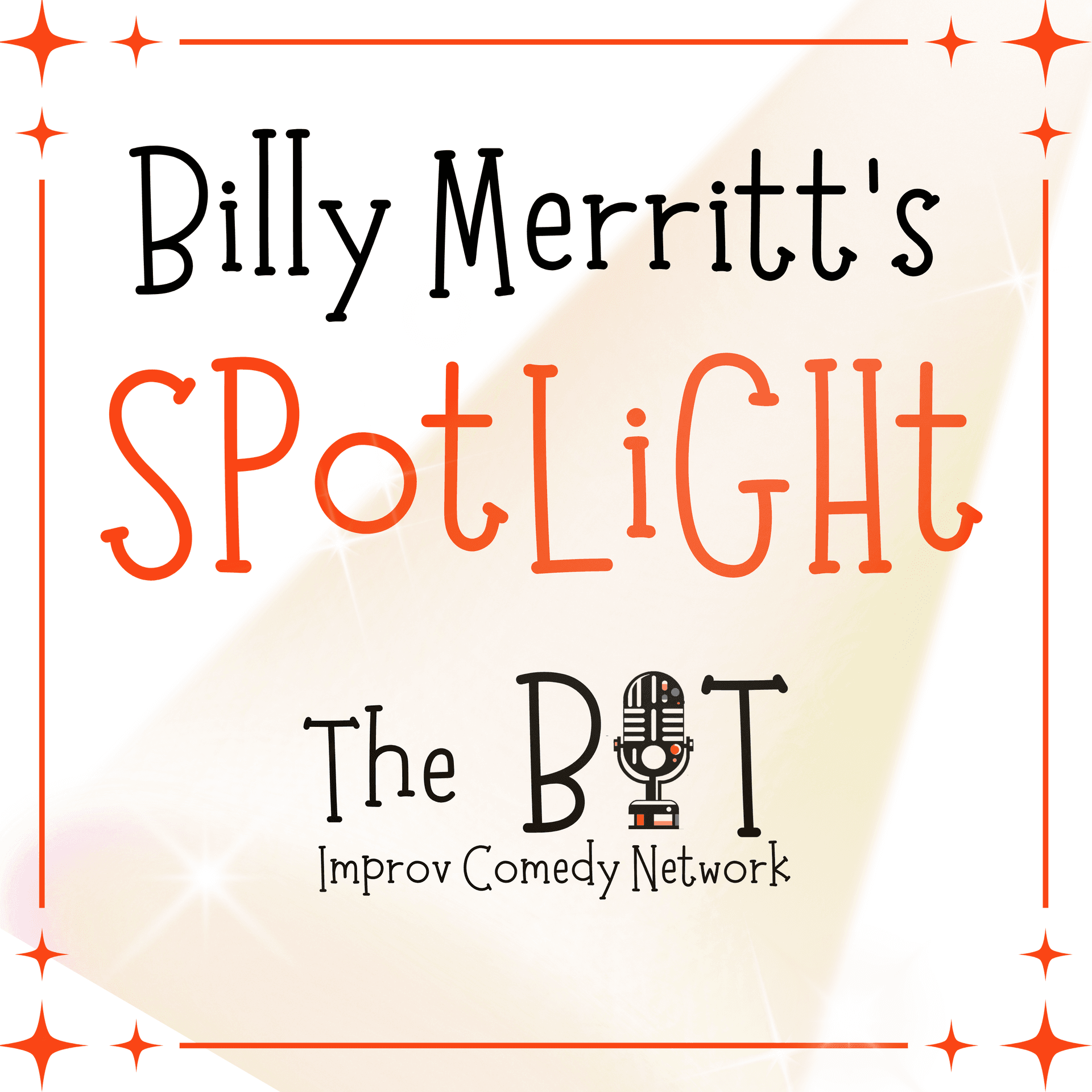 Billy Merritt's (Improv) Spotlight - Podcasts